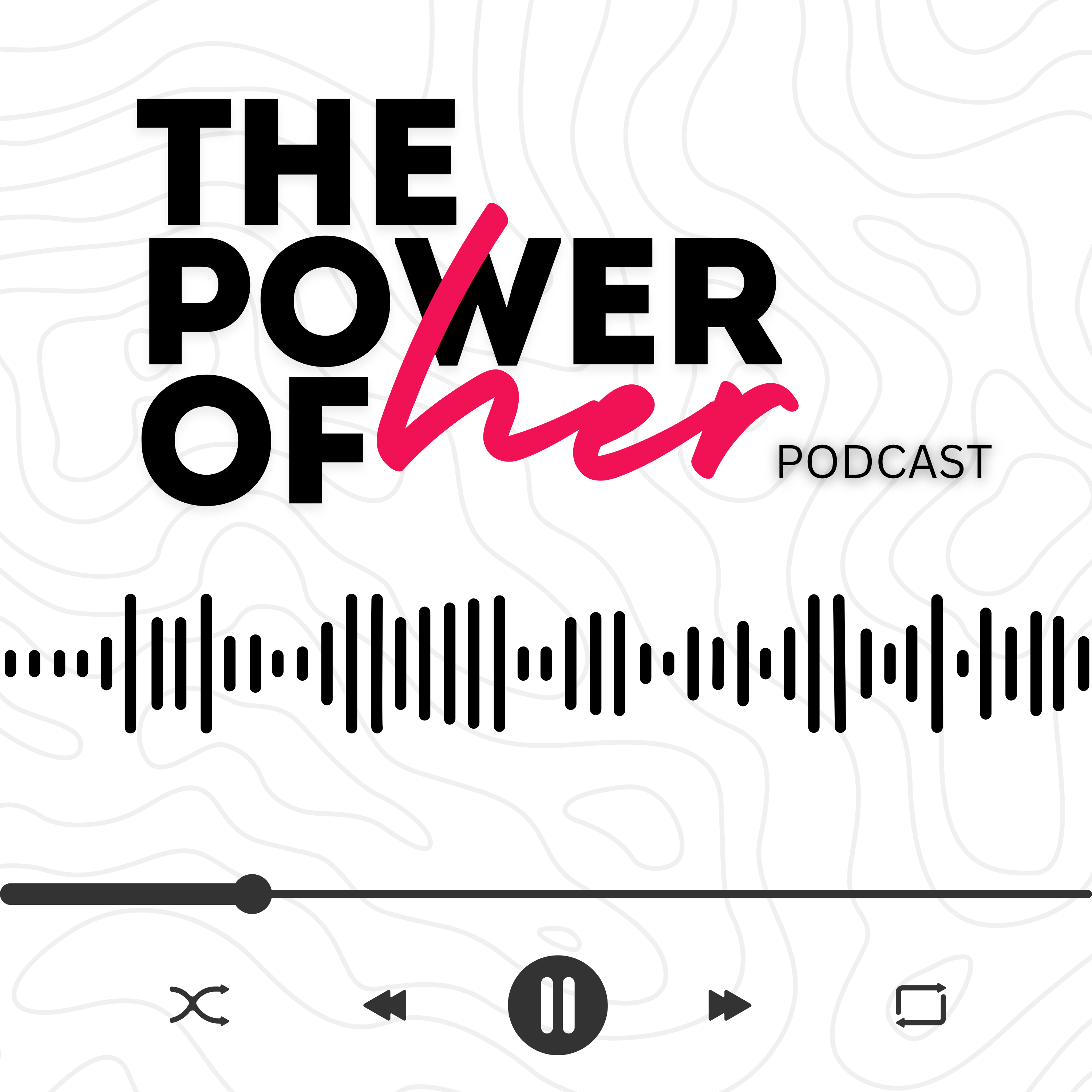 The Power Of Her Podcast