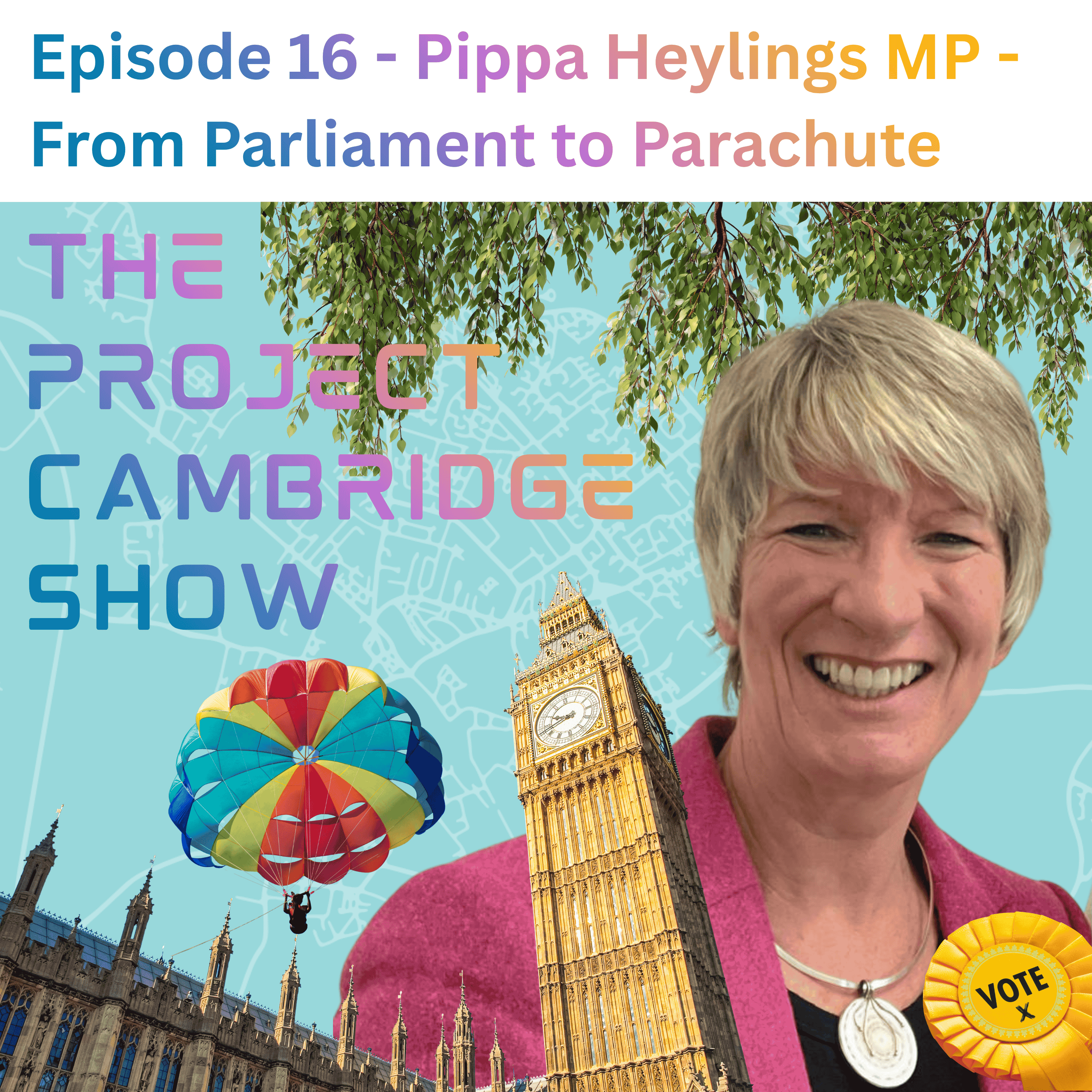 Episode 16 – Pippa Heylings MP – From Parliament to Parachute