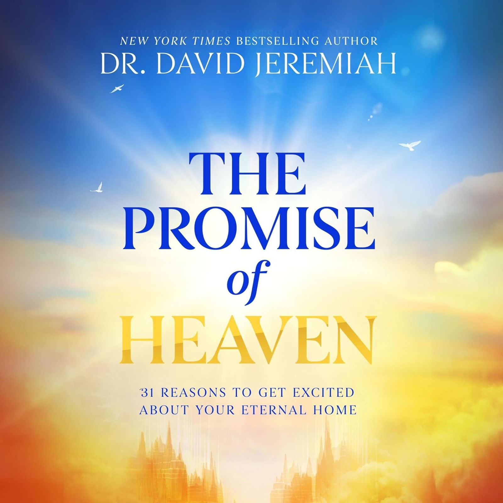 The Promise of Heaven by Dr. David Jeremiah, Book Summary, Podcast, English