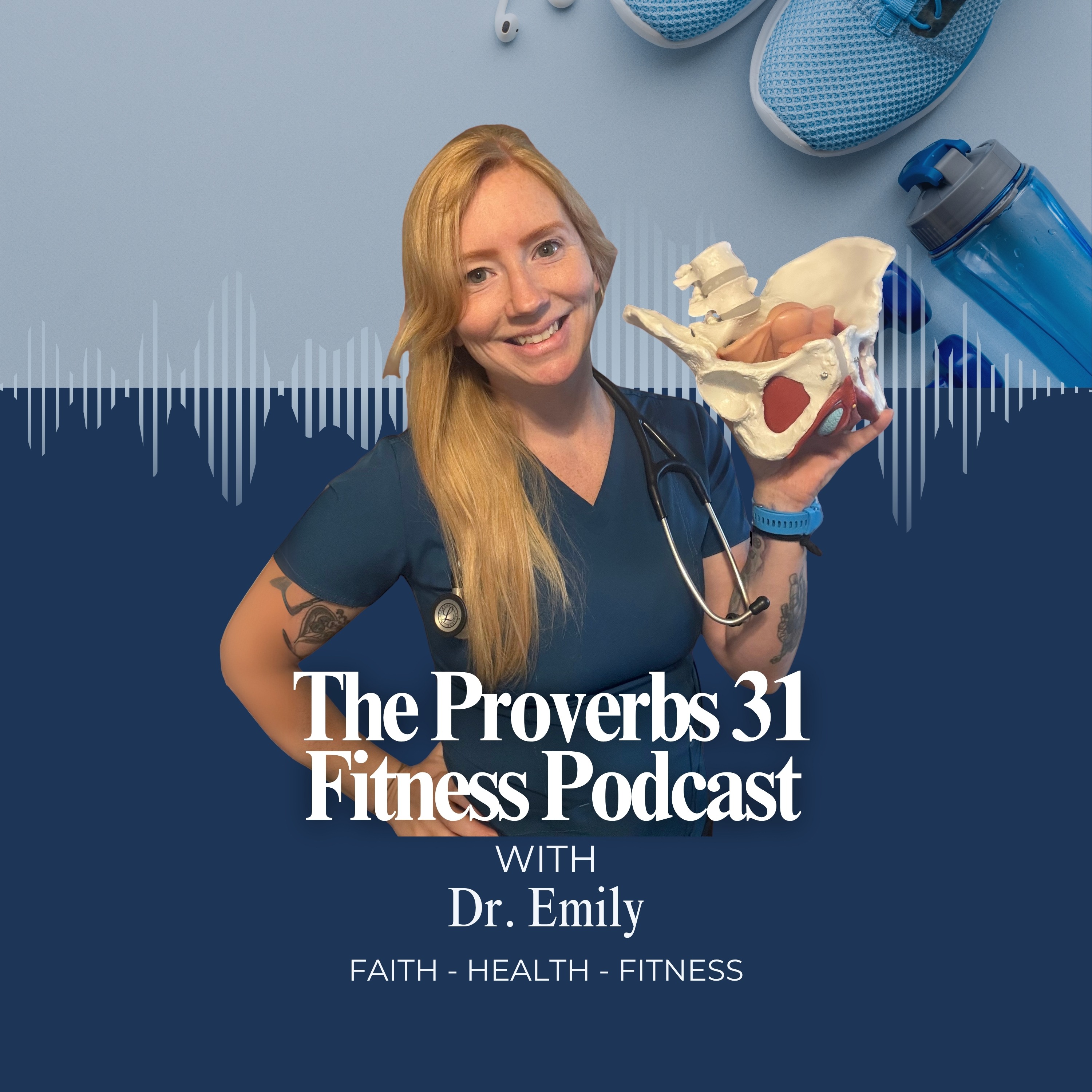 005. A Proverbs 31 Woman's Guide to Self-Talk and Body Transformation - with Dr. Emily episode artwork