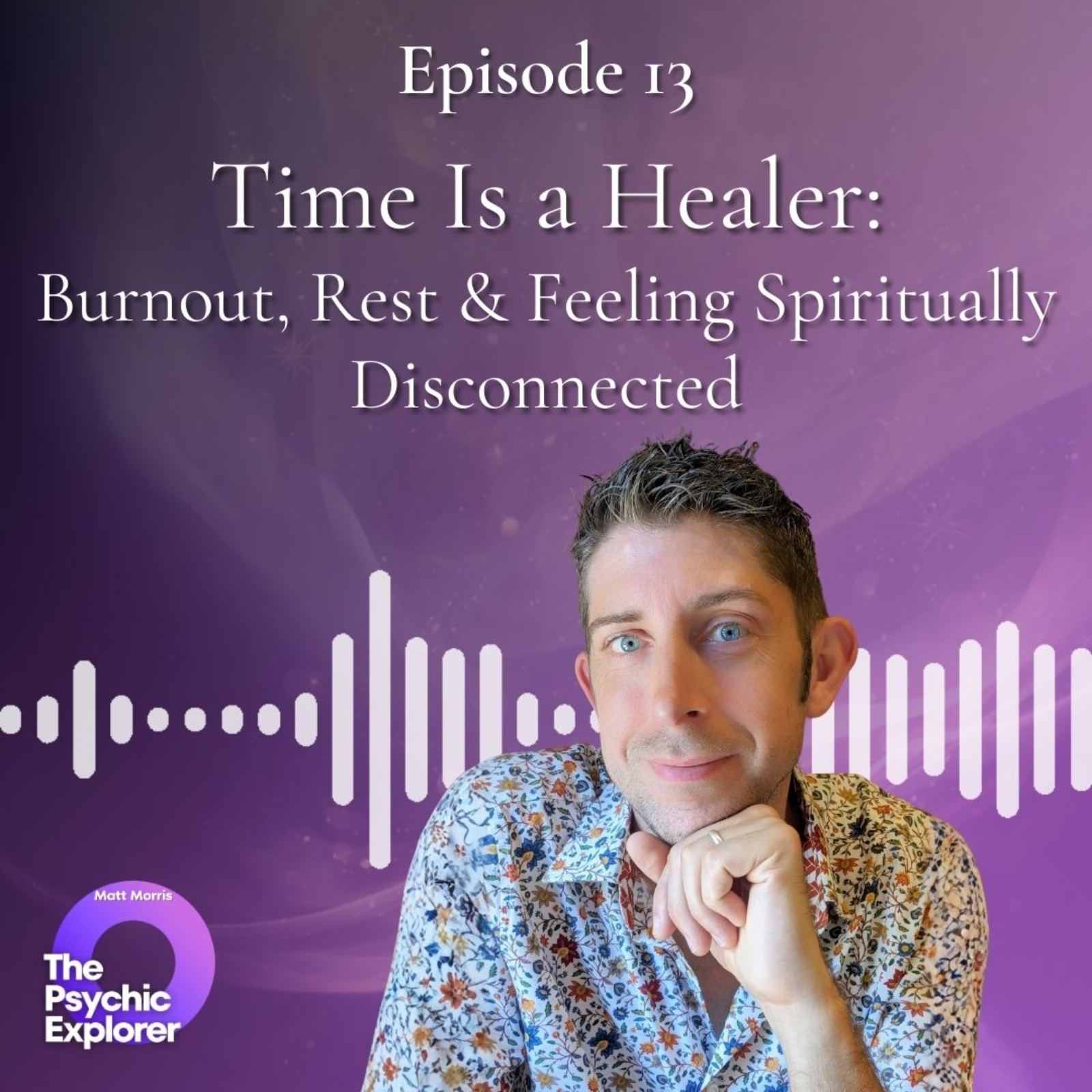 Time Is a Healer: Burnout, Rest & Feeling Spiritually Disconnected 🔮 episode artwork