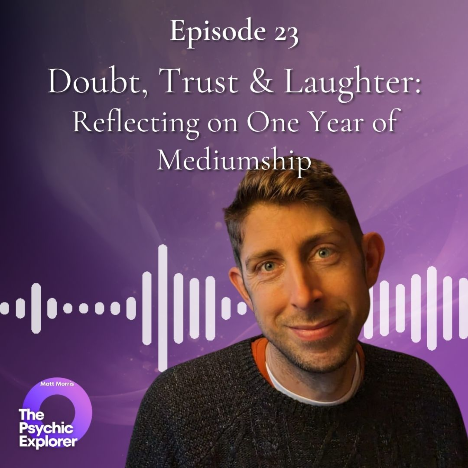 Doubt, Trust & Laughter: Reflecting on One Year of Mediumship 🔮 episode artwork