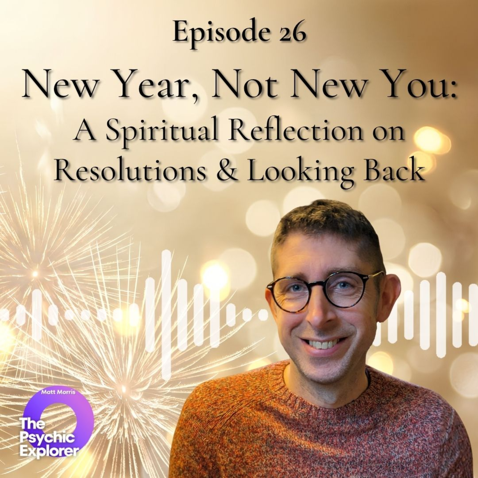 New Year, Not New You: A Spiritual Reflection on Resolutions & Looking Back 🔮 episode artwork