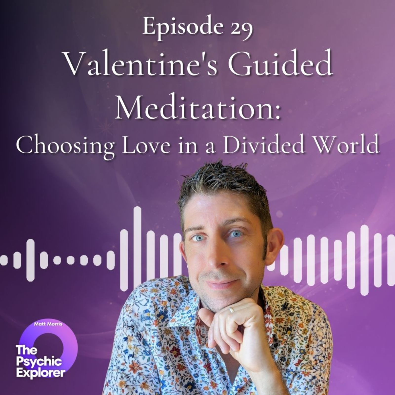 Valentine's Guided Meditation: Choosing Love in a Divided World 🔮 episode artwork