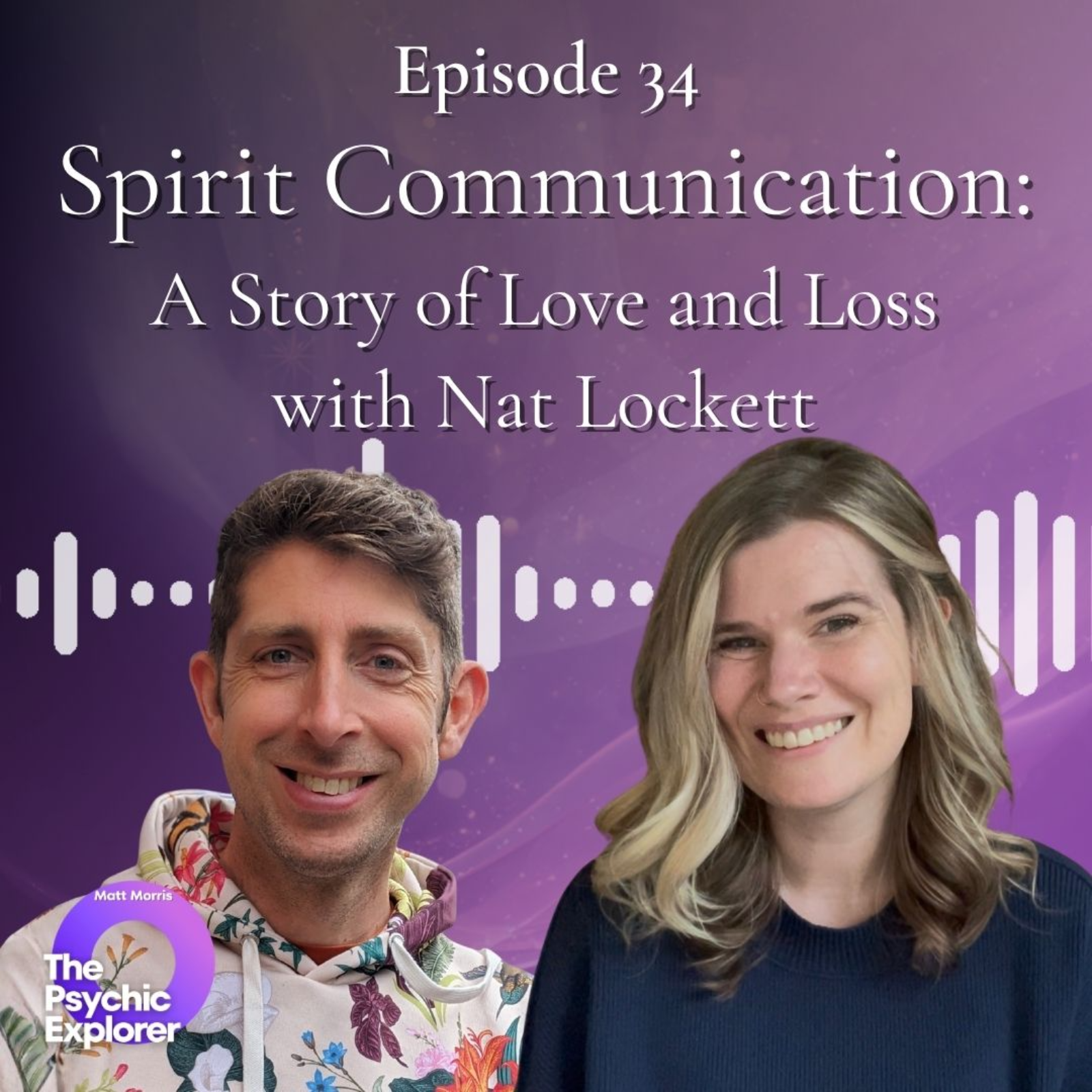 Spirit Communication: A Story of Love and Loss with Nat Lockett 🔮 episode artwork