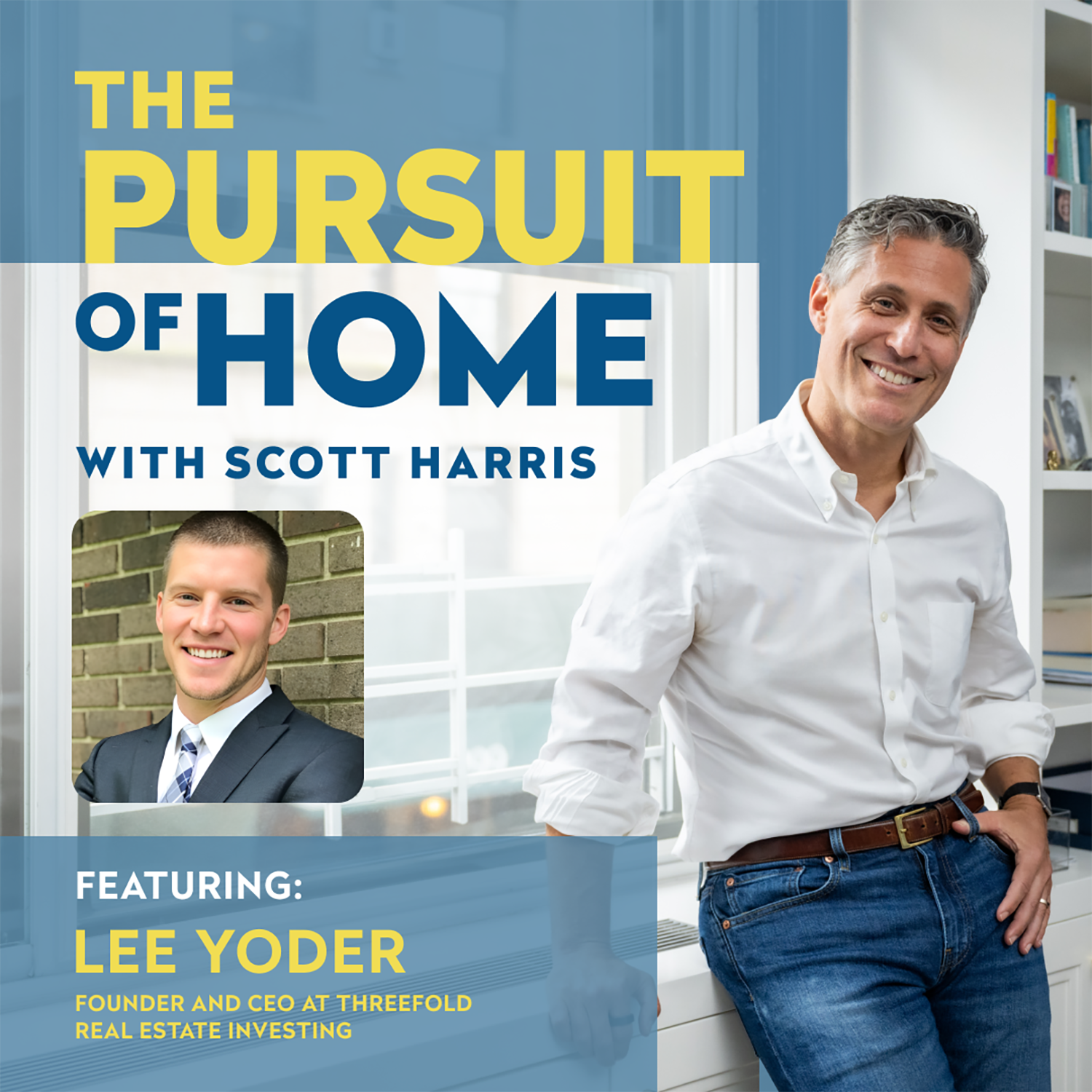 The Pursuit of Home with Scott Harris