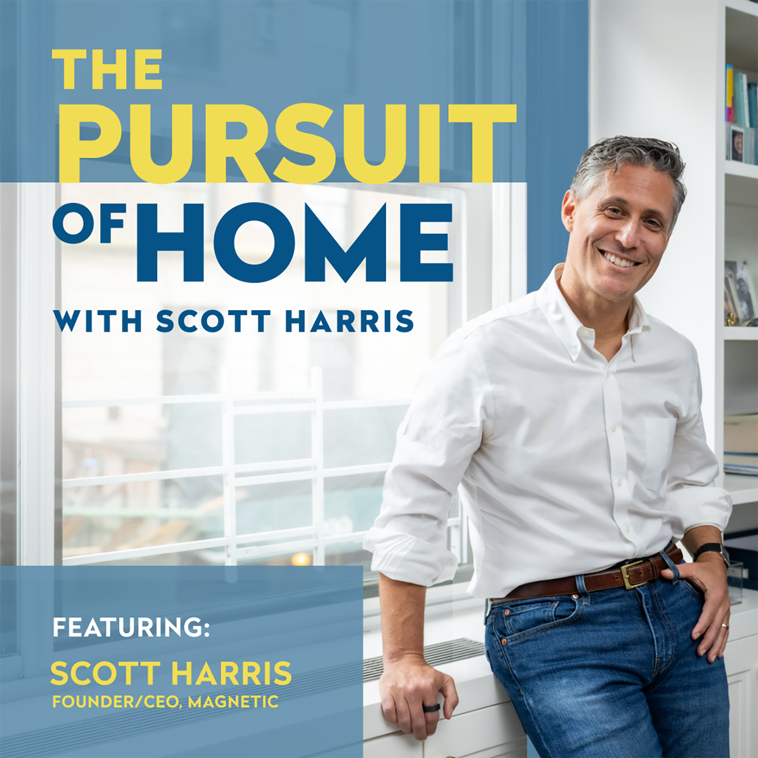 The Pursuit of Home with Scott Harris