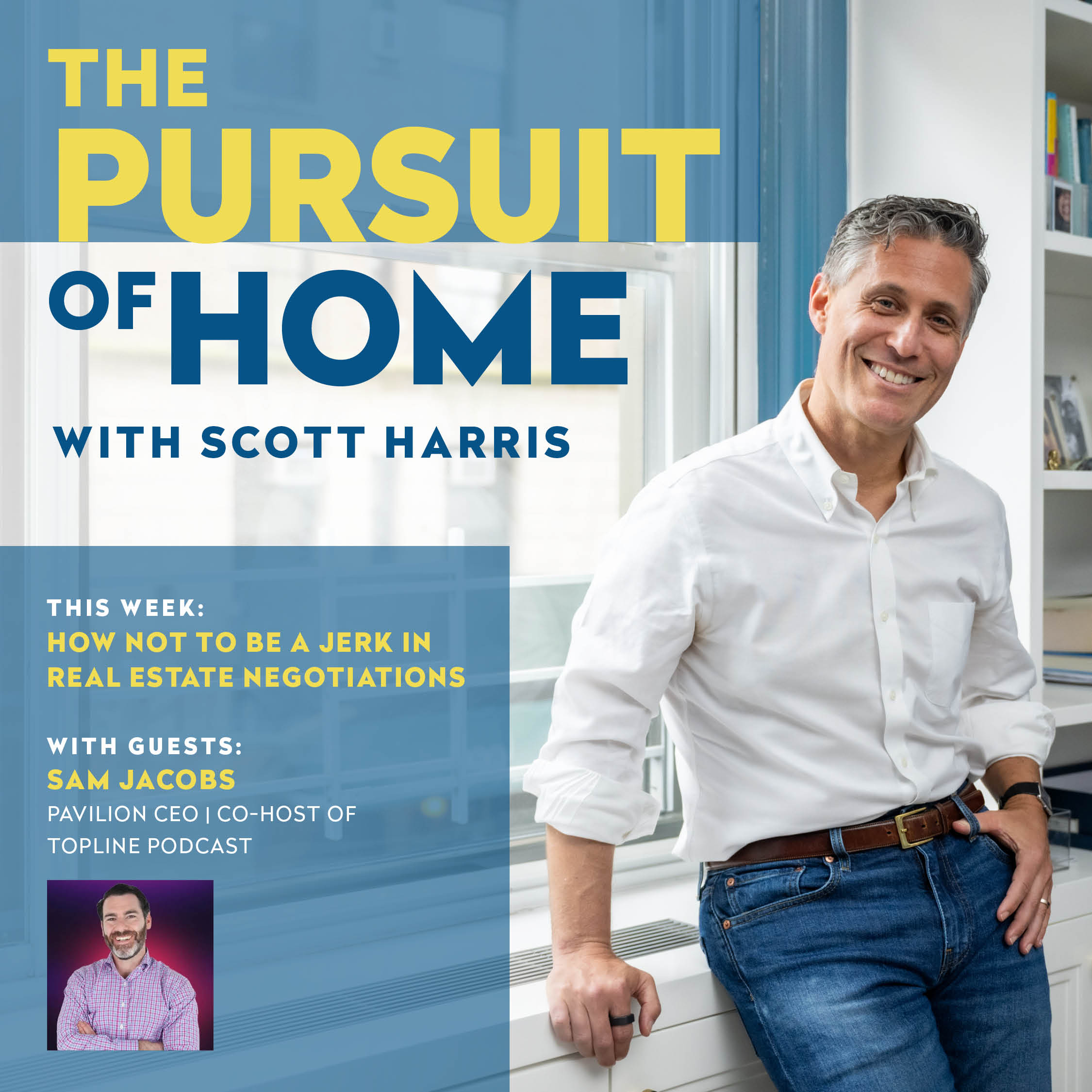 The Pursuit of Home with Scott Harris