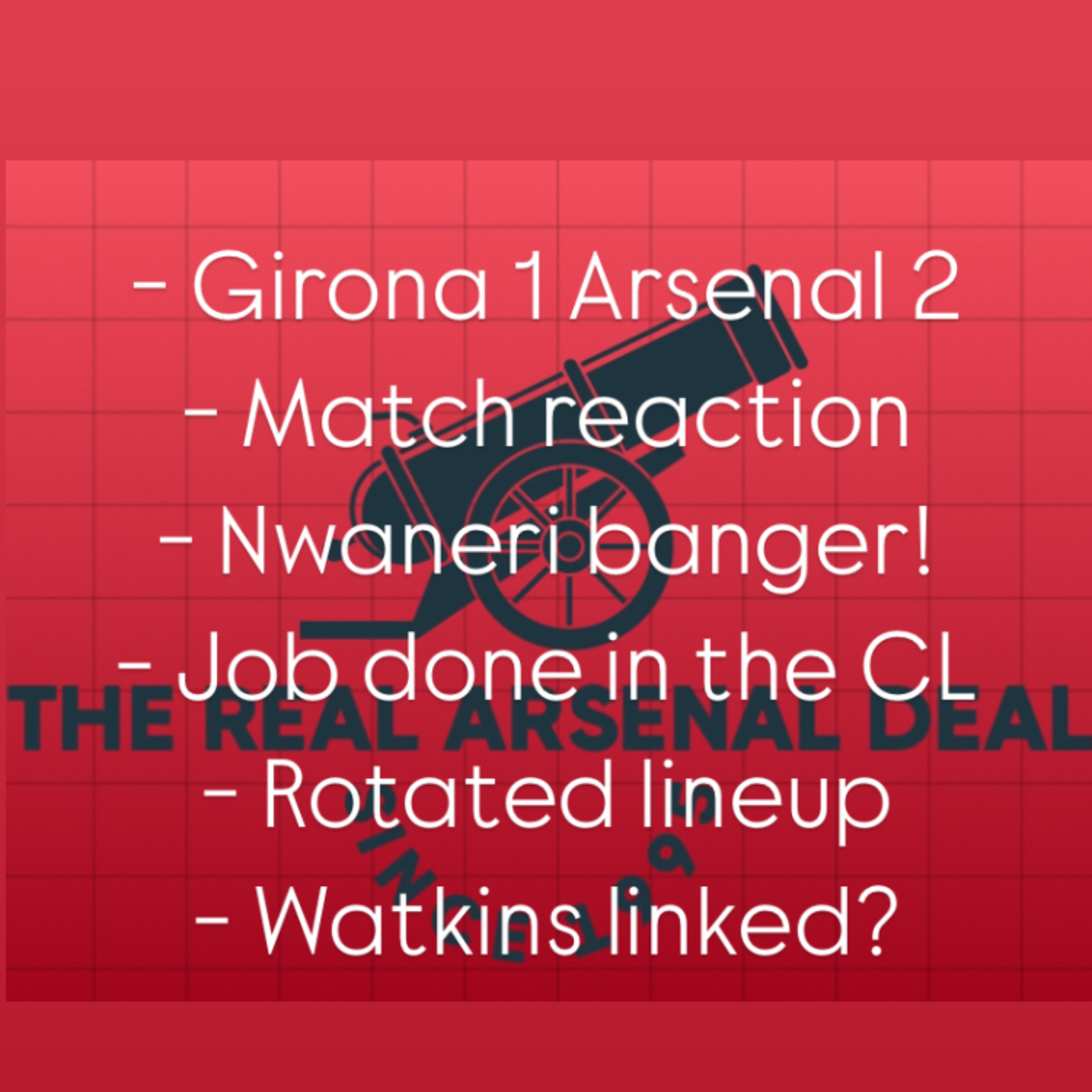 How good is Nwaneri! Arsenal 2-1 win at Girona and job done in the champions league! episode artwork