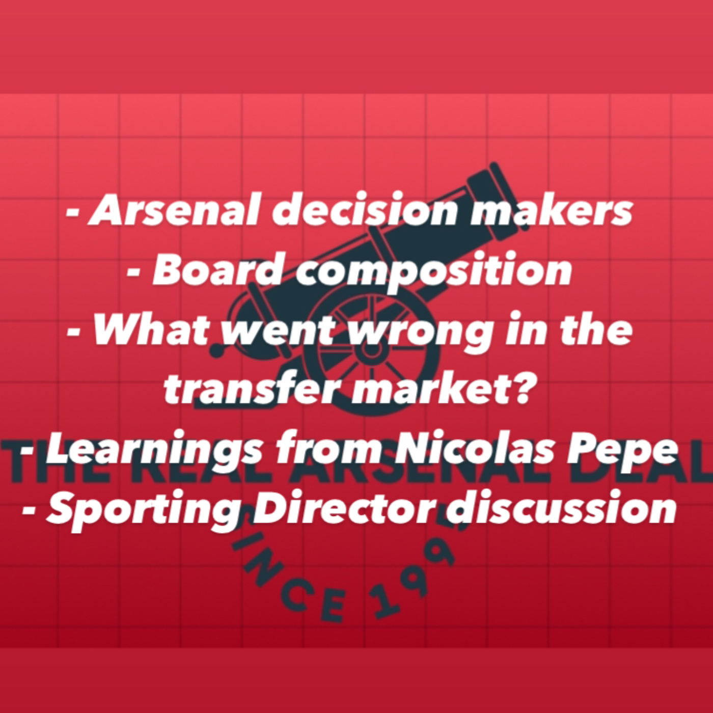 How the Nicolas Pepe signing changed Arsenal’s decision making process. Board composition and Sporting Director discussion plus more! episode artwork