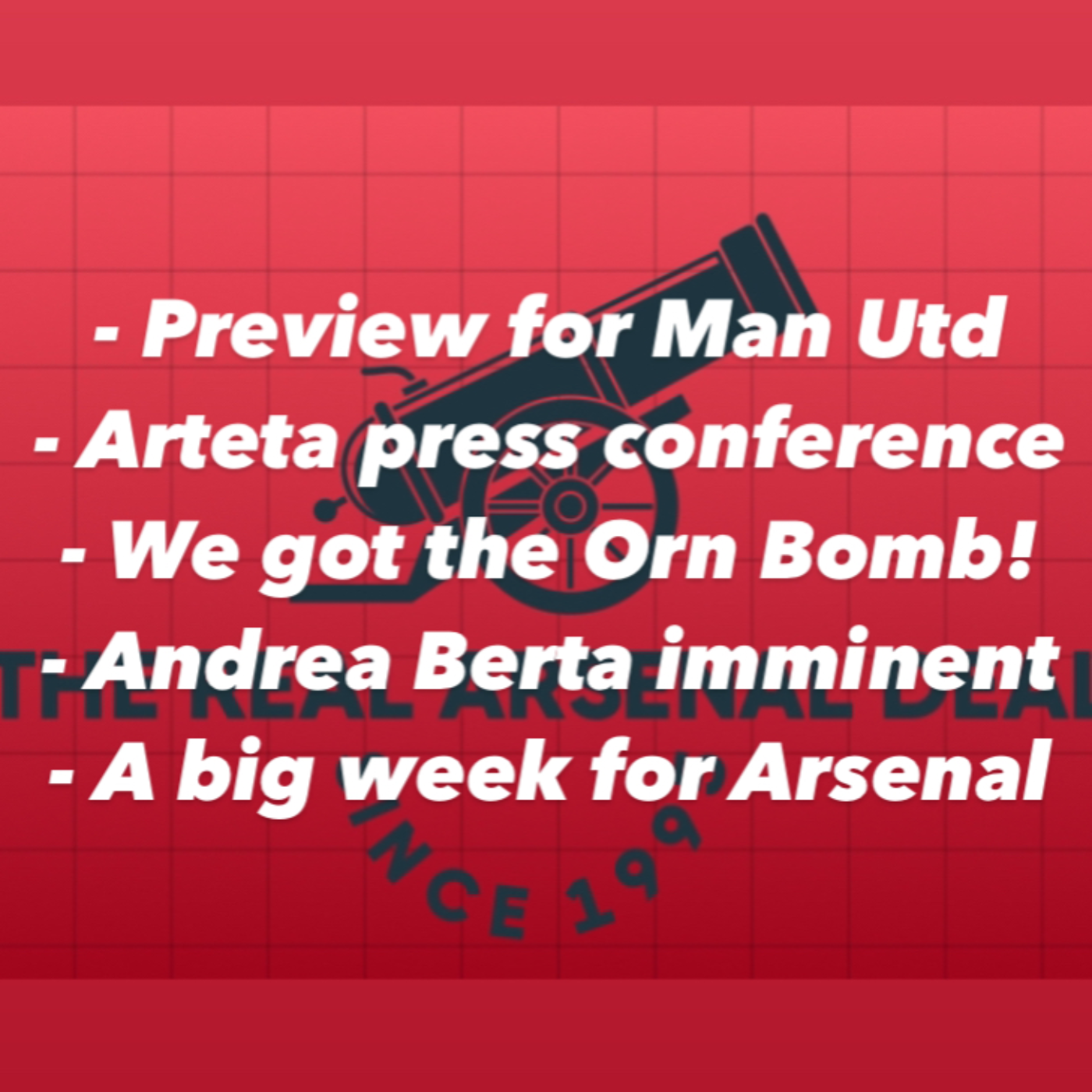 Arsenal away at Manchester United preview, David Ornstein reports Andrea Berta is imminent plus more!  episode artwork