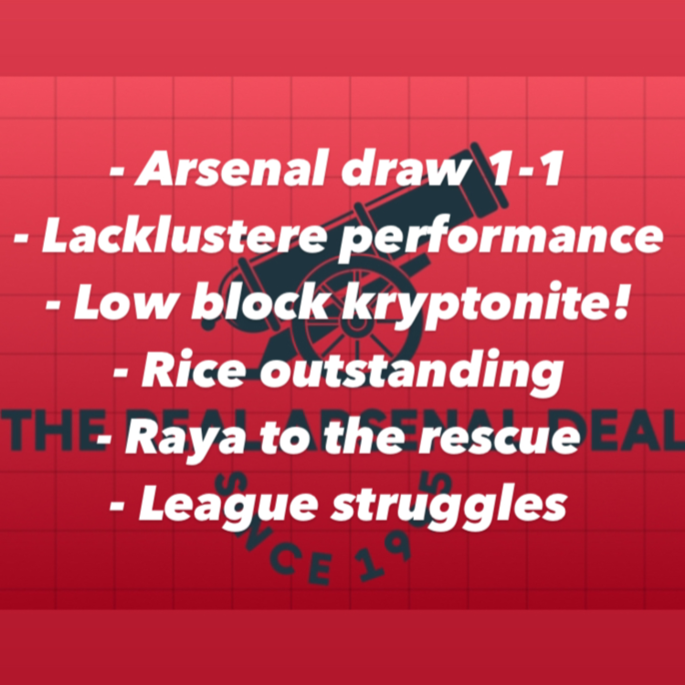 Lacklustre Arsenal draw 1-1 at Old Trafford. Rice and Raya save us from defeat in an otherwise familiar and difficult match.  episode artwork