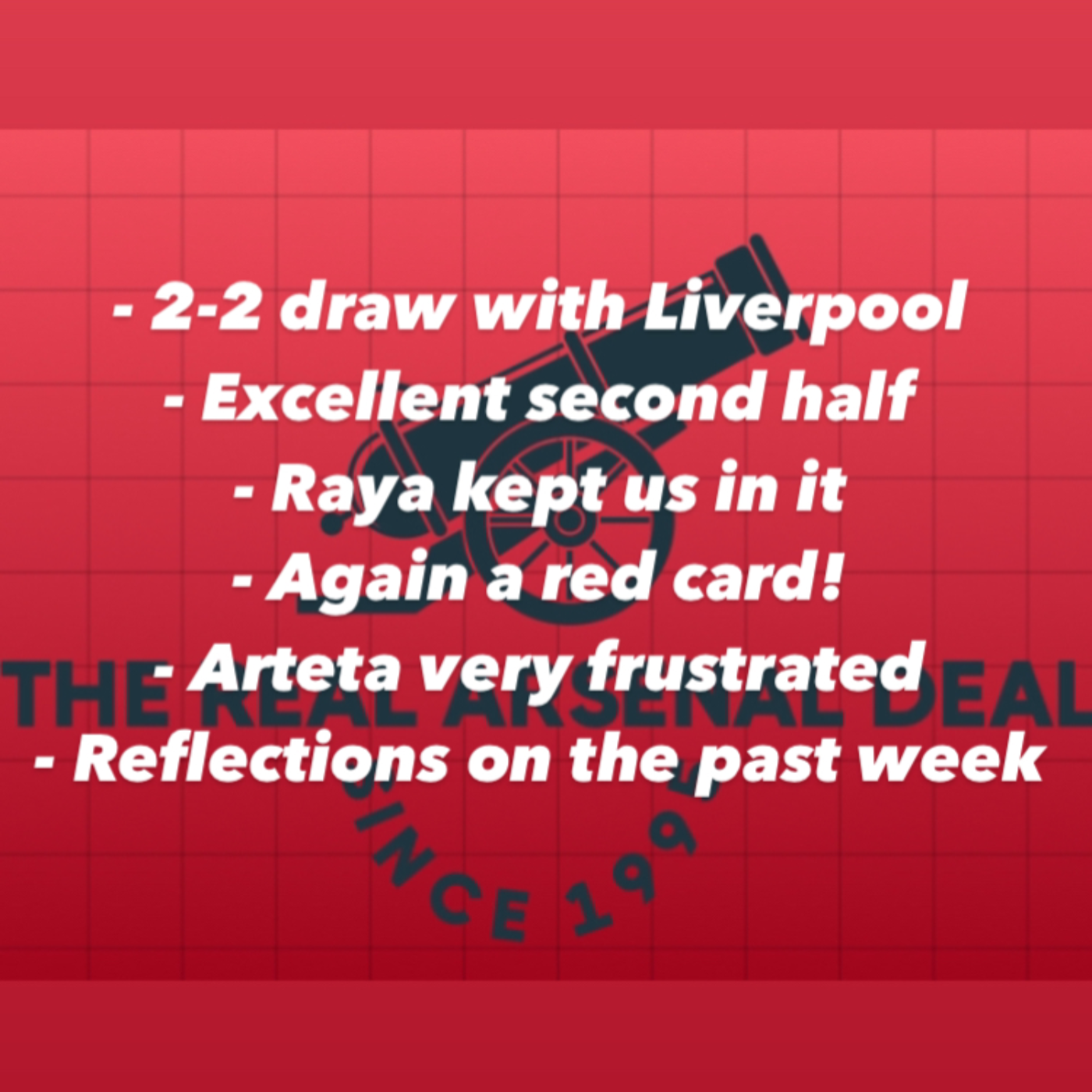Arsenal fight back to draw 2-2 with Liverpool win ten men again! Reflections on the match and Mikel Arteta who was very frustrated.  episode artwork