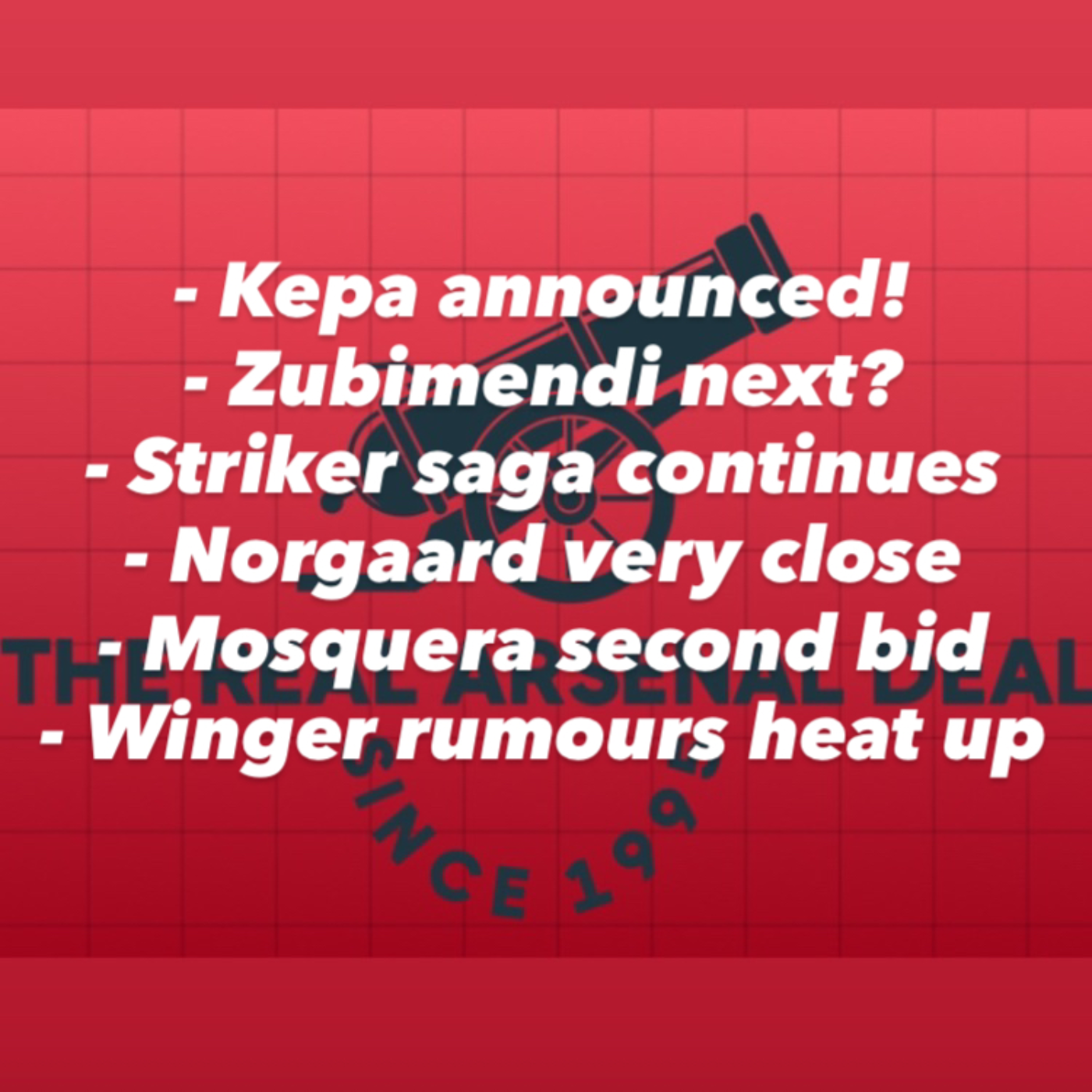 Kepa announced! Zubimendi and Norgaard next? Eze, Mosquera rumours persist. Striker search plus lots more including listener questions! episode artwork