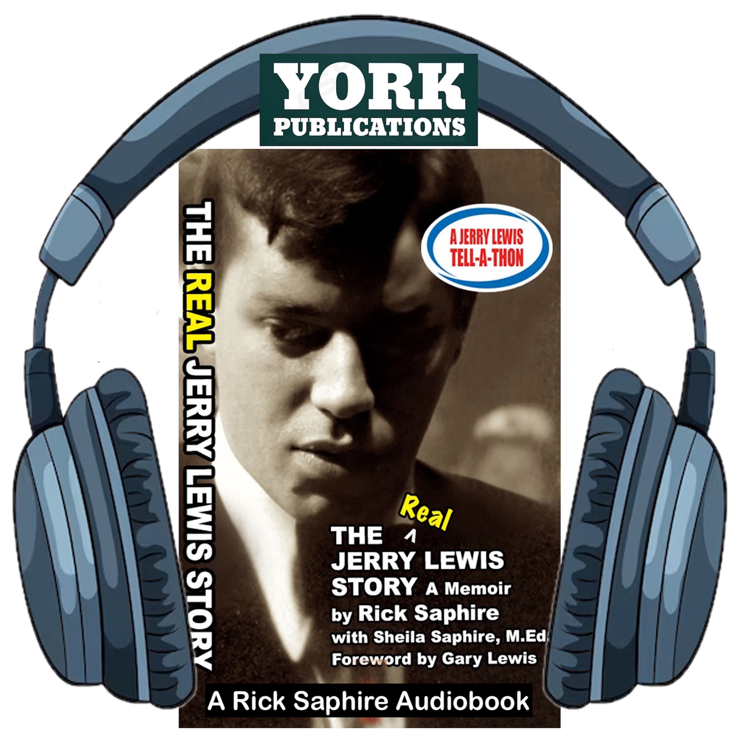 The REAL Jerry Lewis Story Audiobook By Rick Saphire with Sheila Saphire