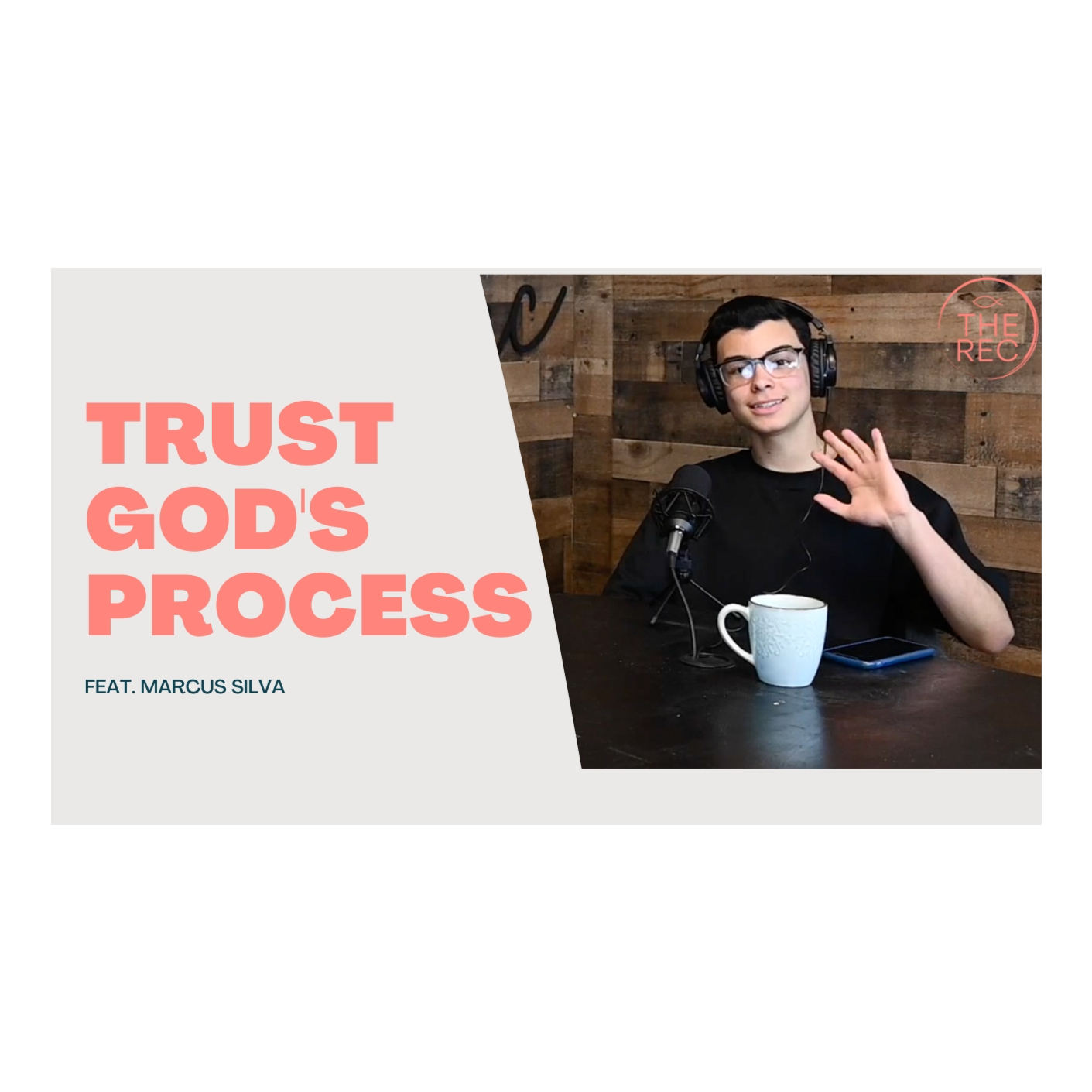 TRUST GOD'S PROCESS ft. Marcus Silva || The Rec || Ep. 2 episode artwork