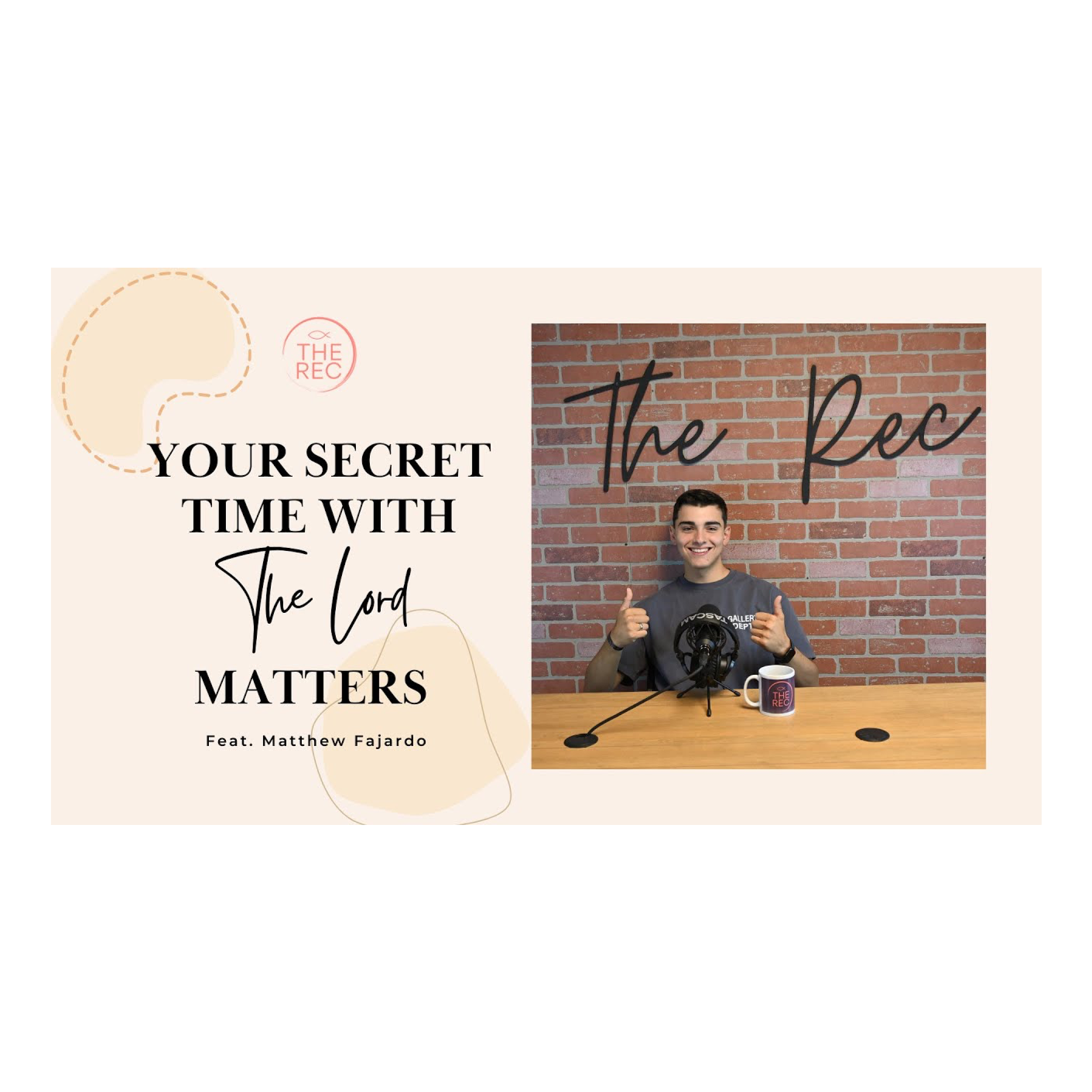 YOUR SECRET TIME WITH THE LORD MATTERS ft. Matthew Fajardo || The Rec || Ep. 18 episode artwork