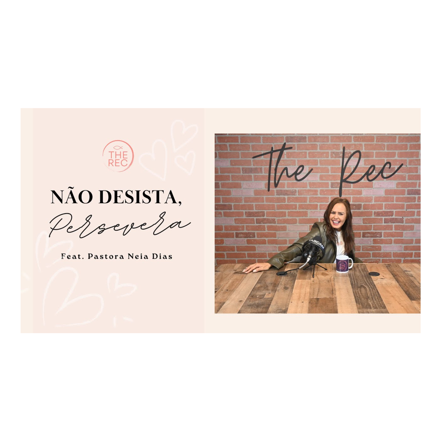 NÃO DESISTA, PERSEVERA Ft. Pastora Neia Dias || The Rec || Ep. 30 episode artwork