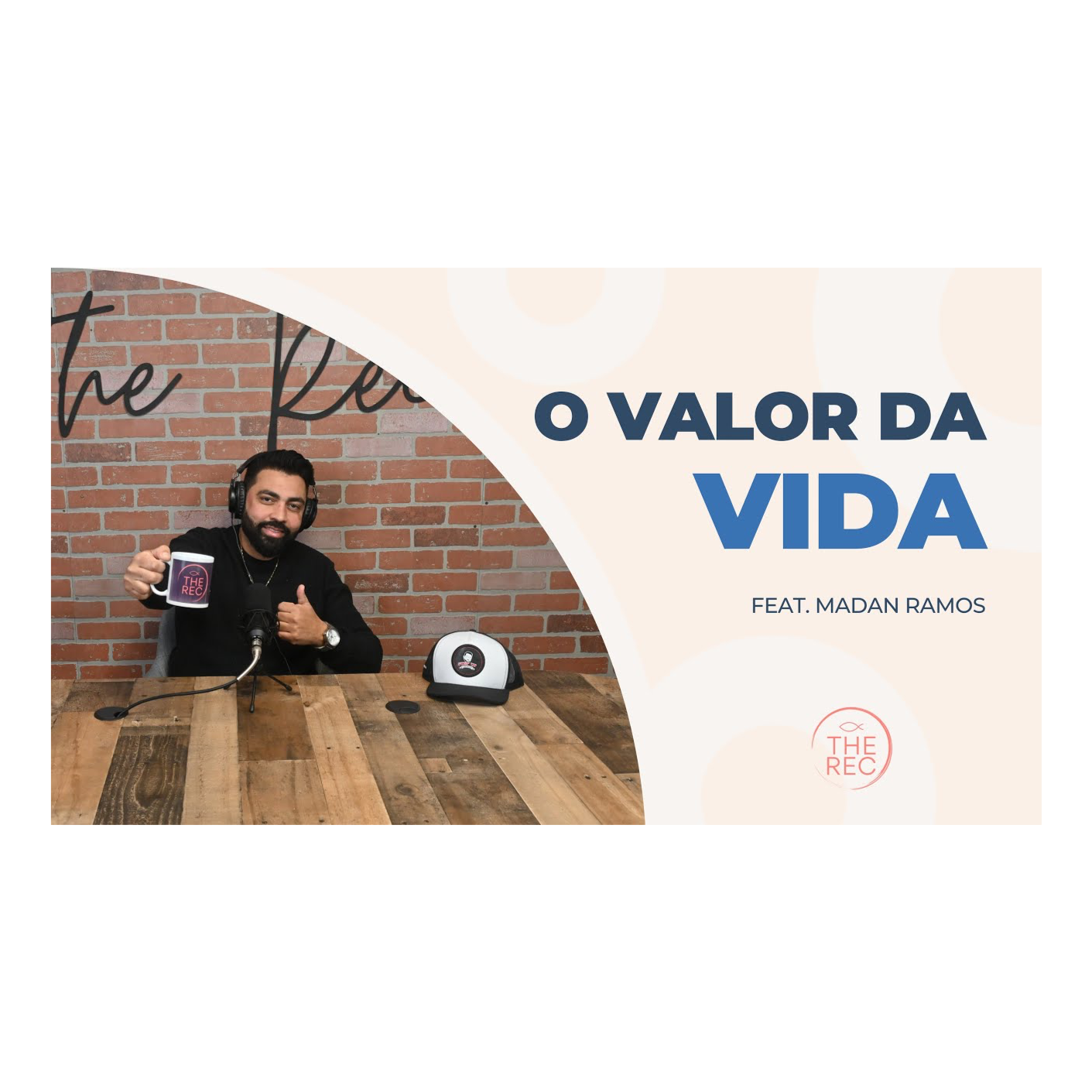 O VALOR DA VIDA Ft. Madan Ramos || The Rec || Ep. 38 episode artwork
