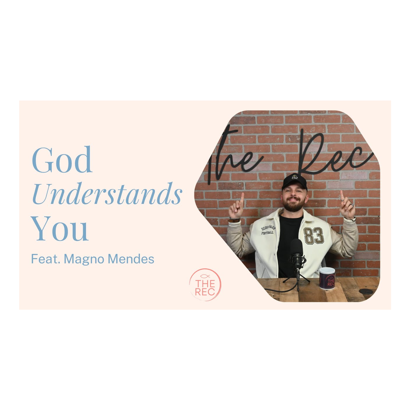 GOD UNDERSTANDS YOU Ft. Magno Mendes || The Rec || Ep. 39 episode artwork