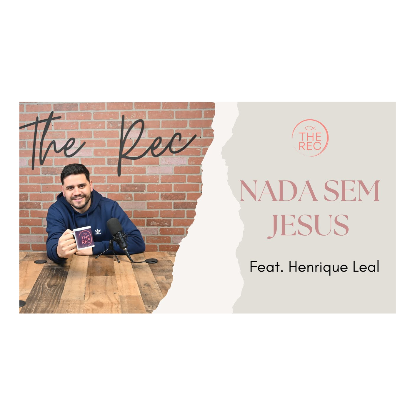 NADA SEM JESUS Ft. Henrique Leal || The Rec || Ep. 32 episode artwork