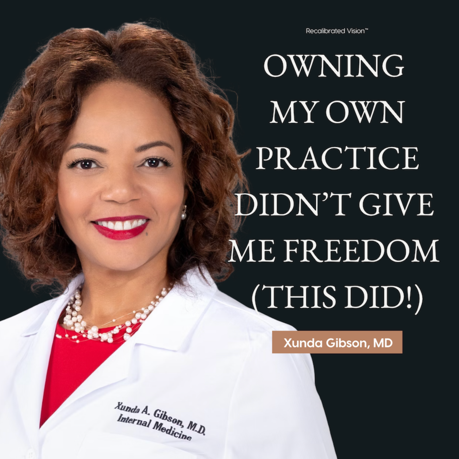 The Recalibrated Vision Podcast with Bianca Ariel, MBA