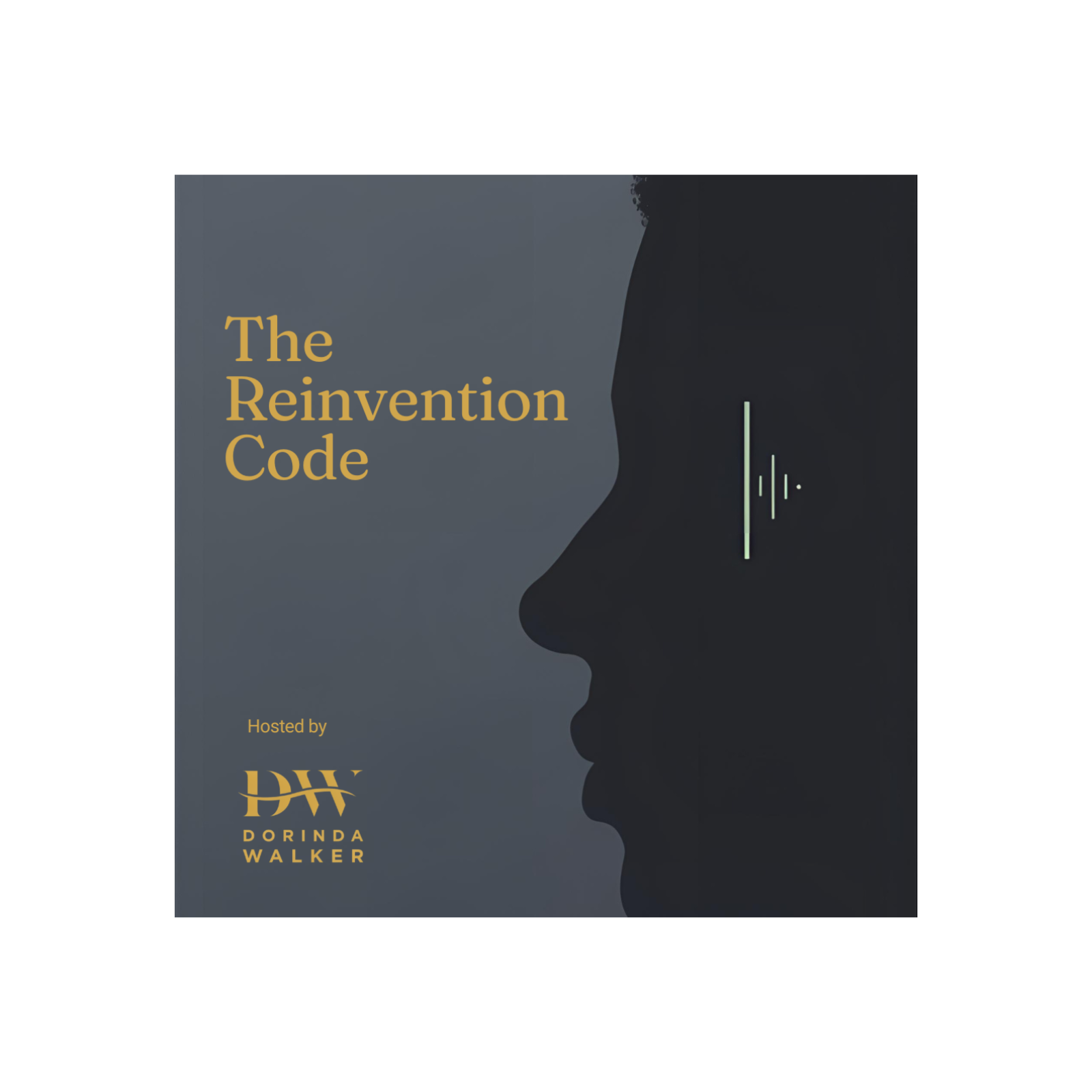 The Reinvention Code with Dorinda Walker