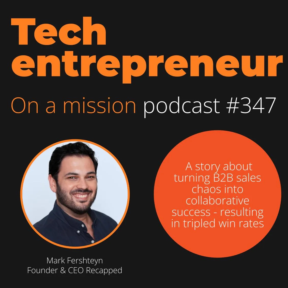 #347 - Mark Fershteyn, CEO of Recapped - on transforming complex B2B sales