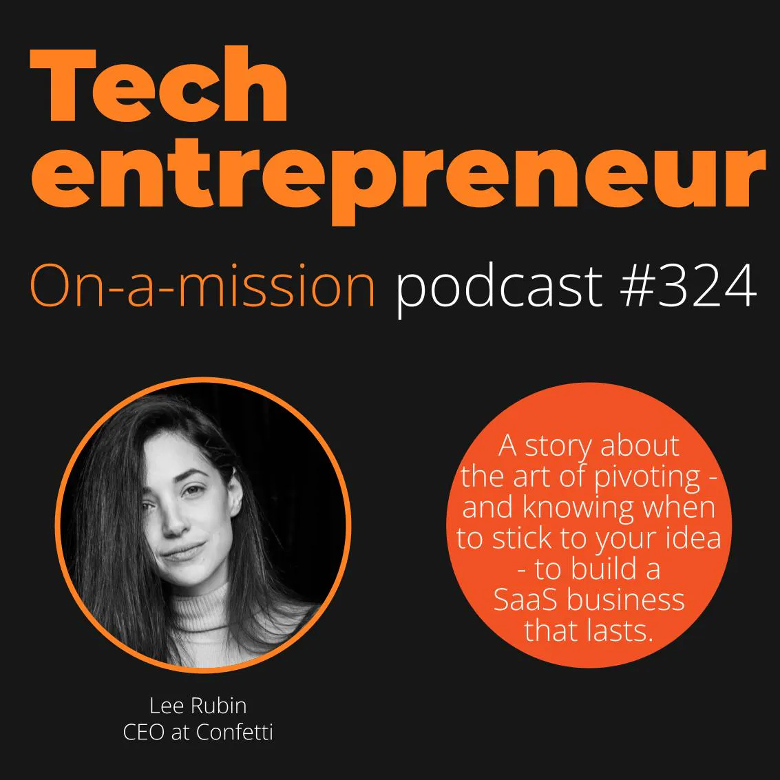 #324 - Lee Rubin, Founder and CEO of Confetti - on designing for business resilience.