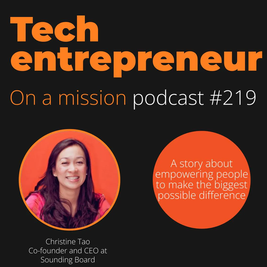 #219, Christine Tao, CEO at Sounding Board - on creating successful businesses