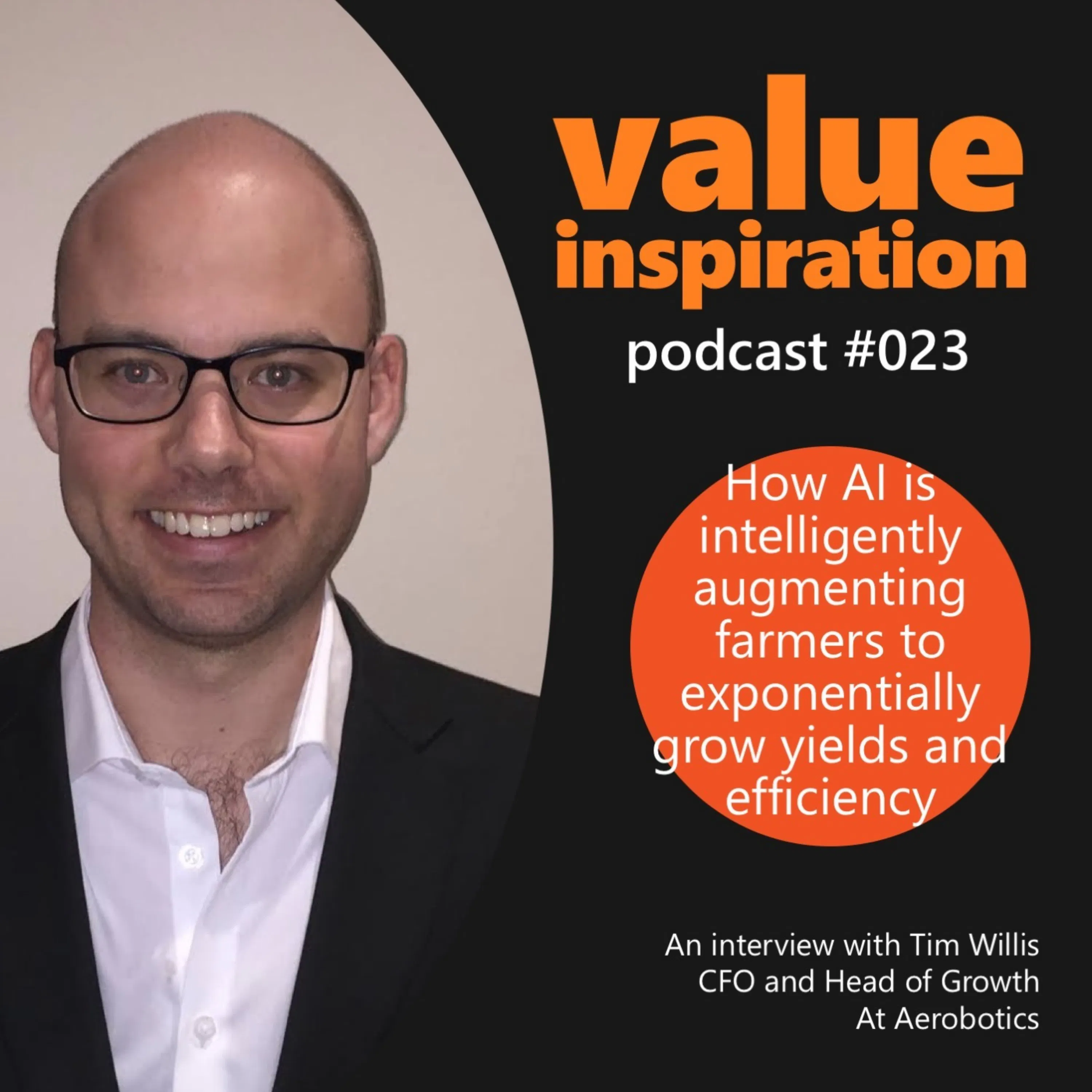 #23 - Tim Willis, CFO Aerobotics - On how to use AI to exponentially grow crop yields and farmer efficiency