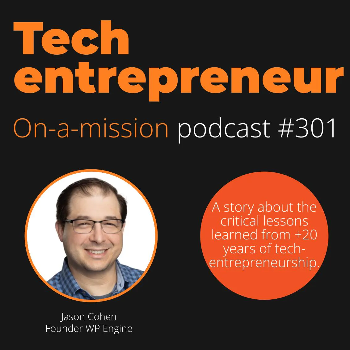 #301 - Jason Cohen, Founder WPEngine - on building profitable businesses.
