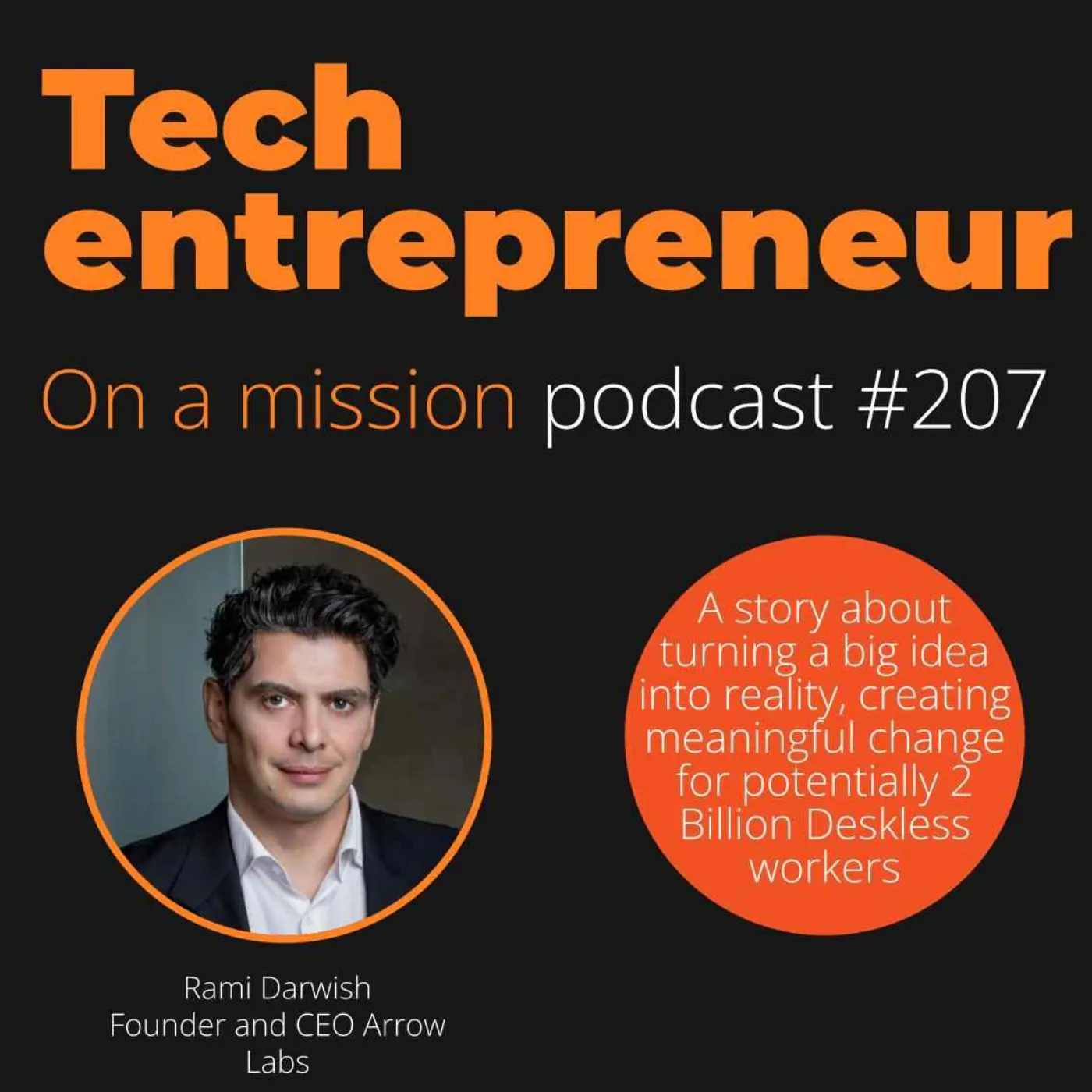 #207 - Rami Darwish, CEO Arrow Labs - on empowering 2 billion deskless workers