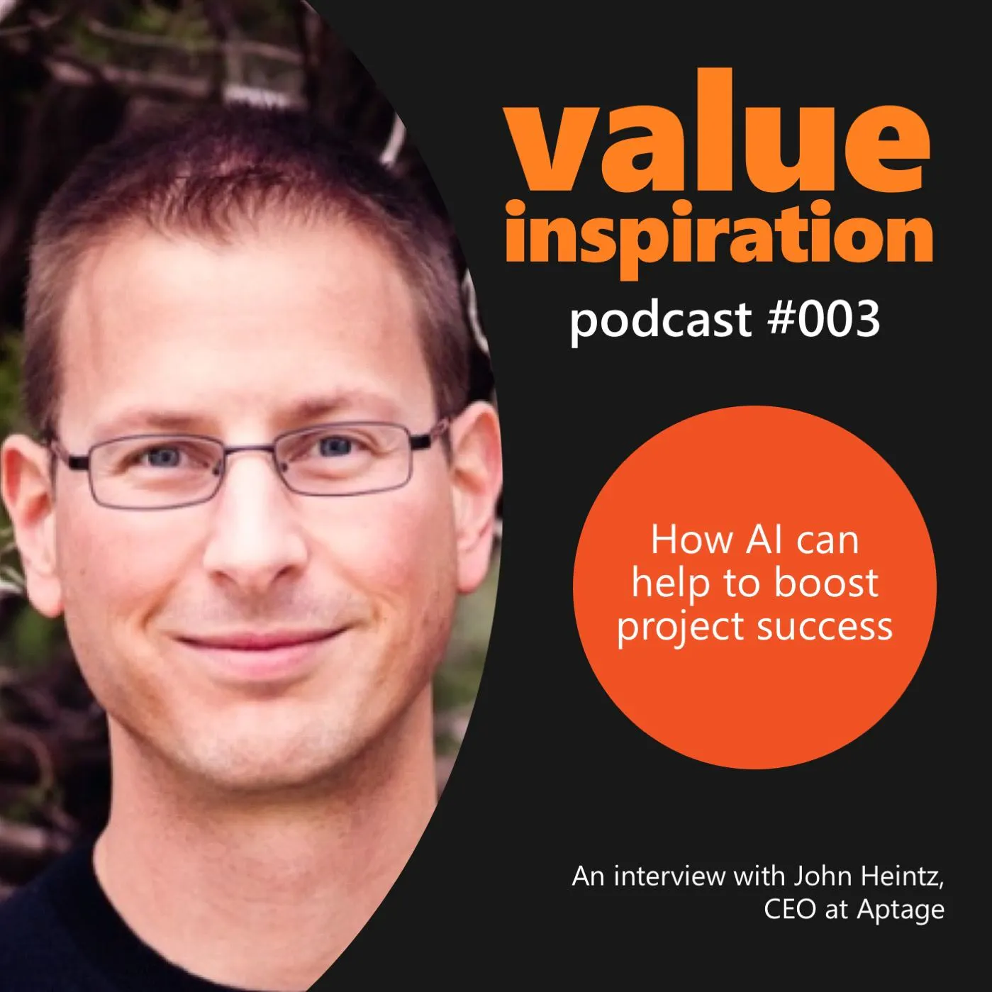#3 - John Heintz, CEO of Aptage - On how AI can help to boost project success