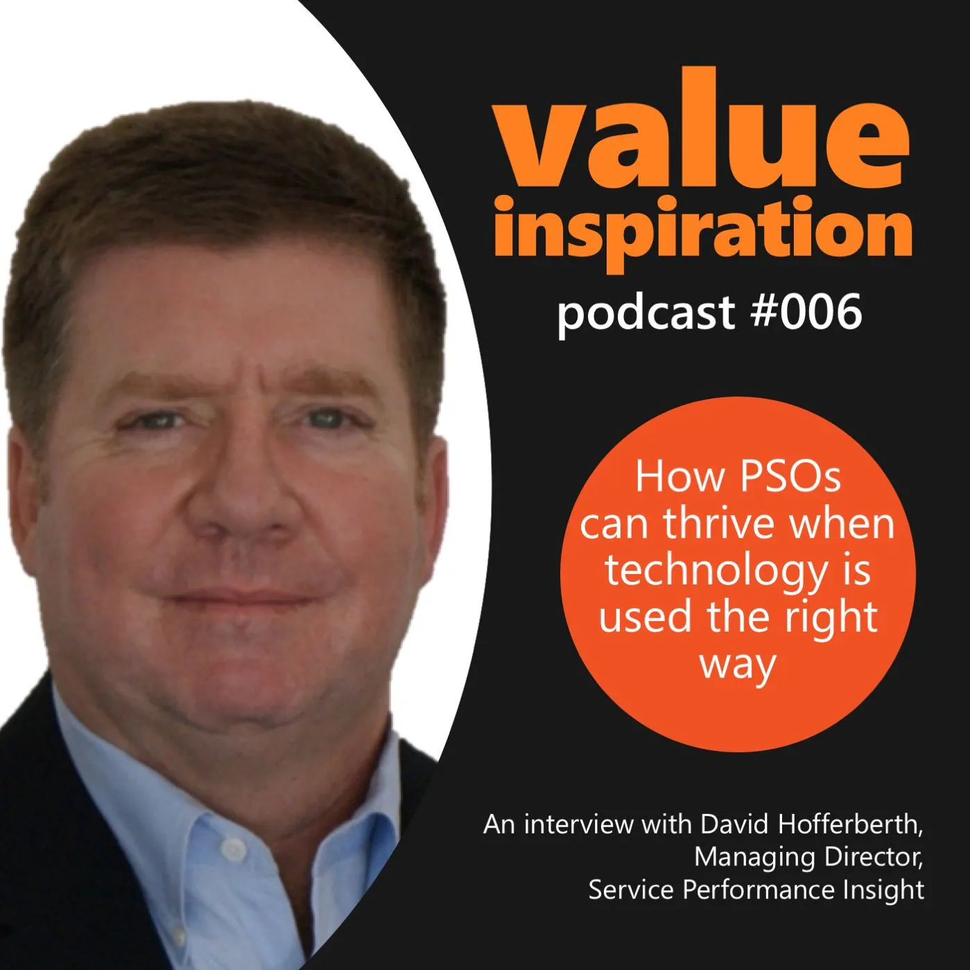#6 - David Hofferberth - On how PSOs can thrive when technology is used the right way