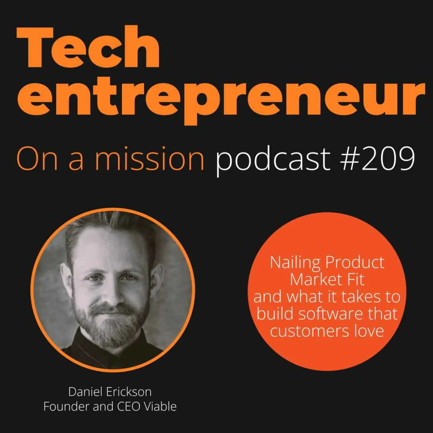 #209 - Daniel Erickson, CEO of Viable - on nailing Product Market Fit