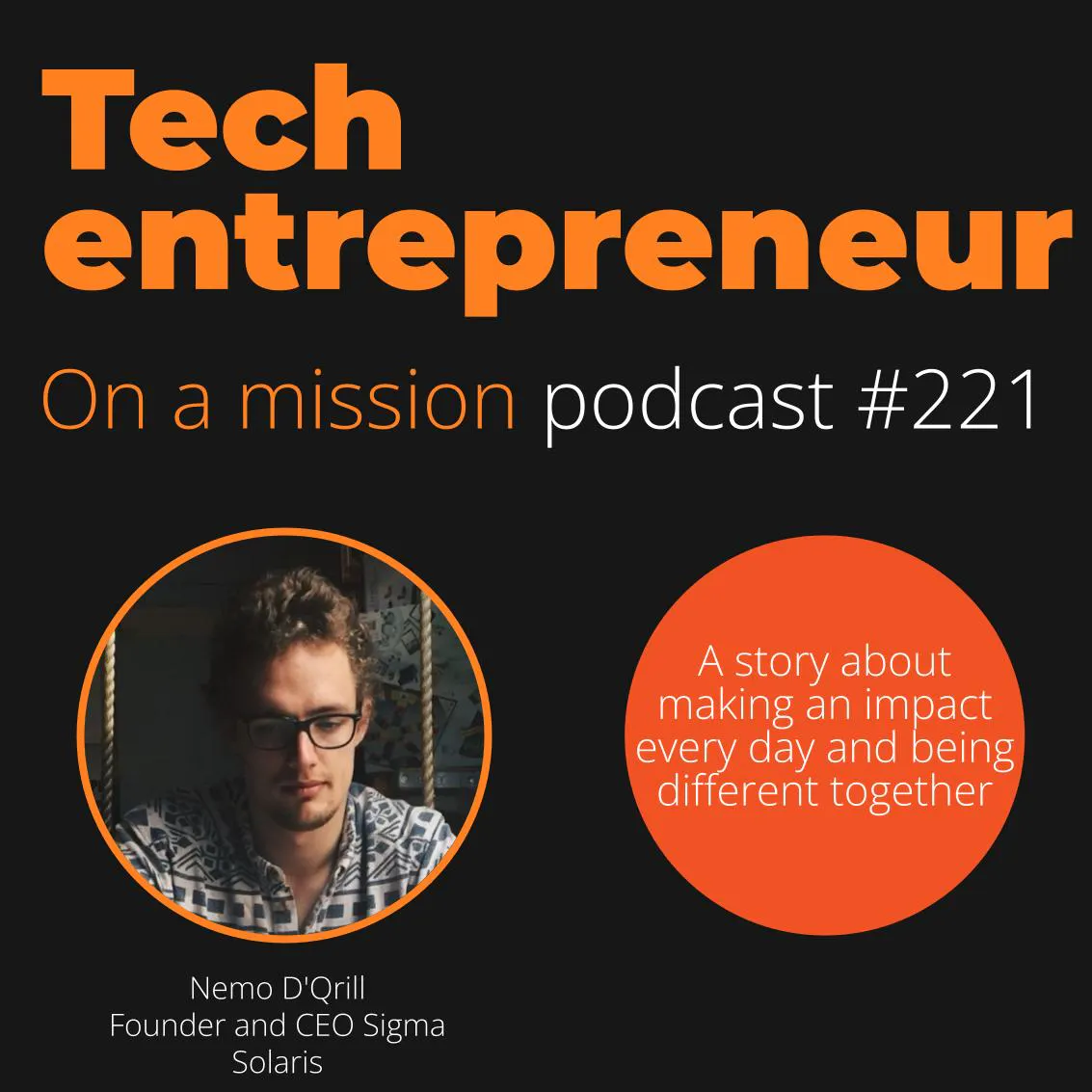 #221 - Nemo D'Qrill, CEO at Sigma Polaris - on building products that people love, not like