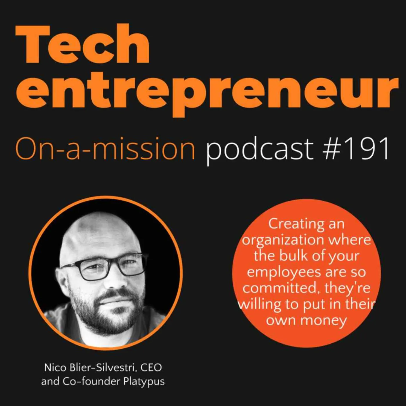 #191 - Nico Blier Silvestri, CEO of Platypus - on building thriving cultures