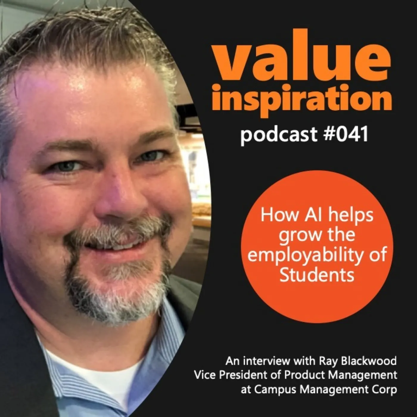 #41 - Ray Blackwood, VP Product Management at Campus Management - On how AI helps grow the employability of Students