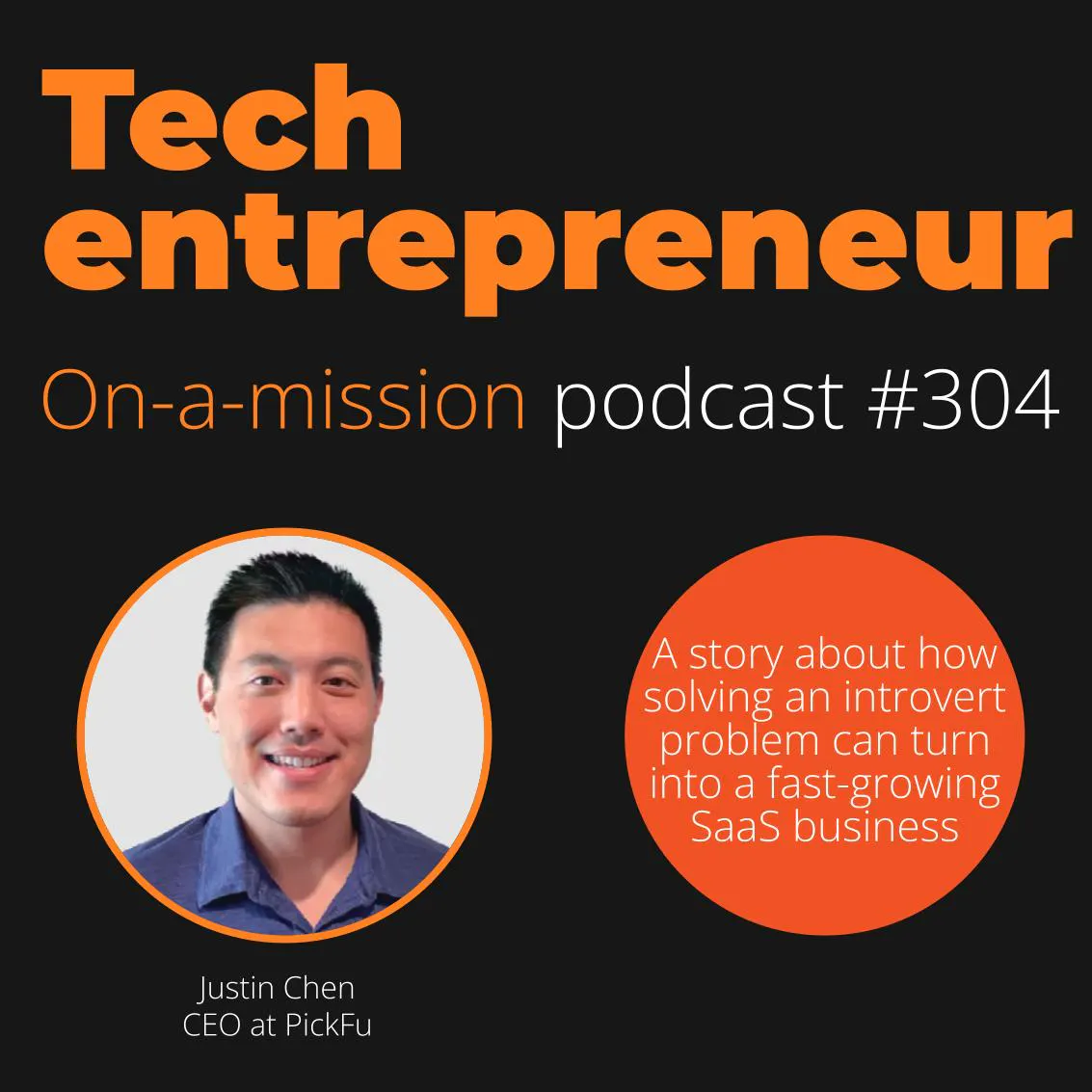 #304 - Justin Chen, CEO PickFu - on turning nice-to-have into critical-to-have.