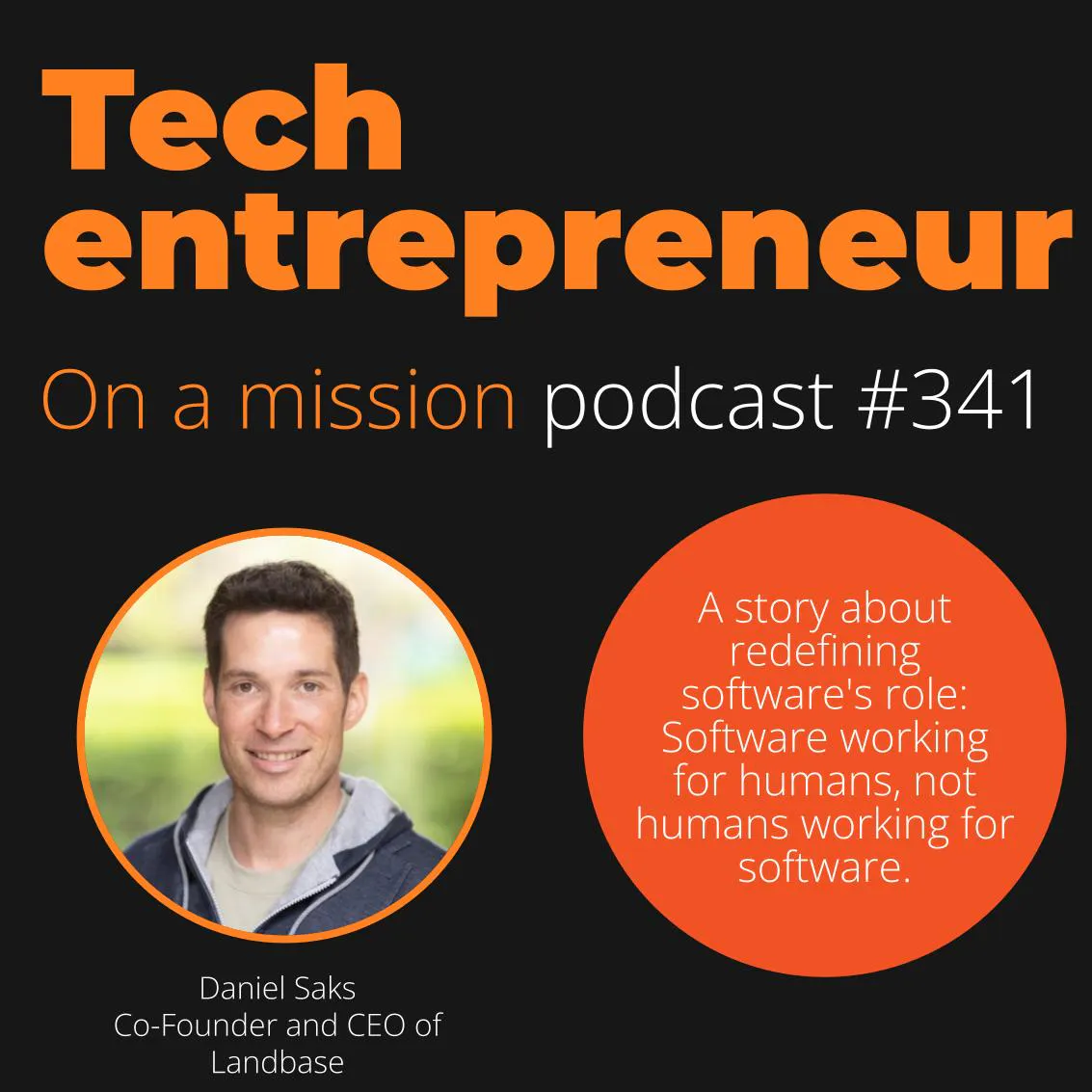 #341 - Daniel Saks, CEO of Landbase - on reclaiming your day with AI