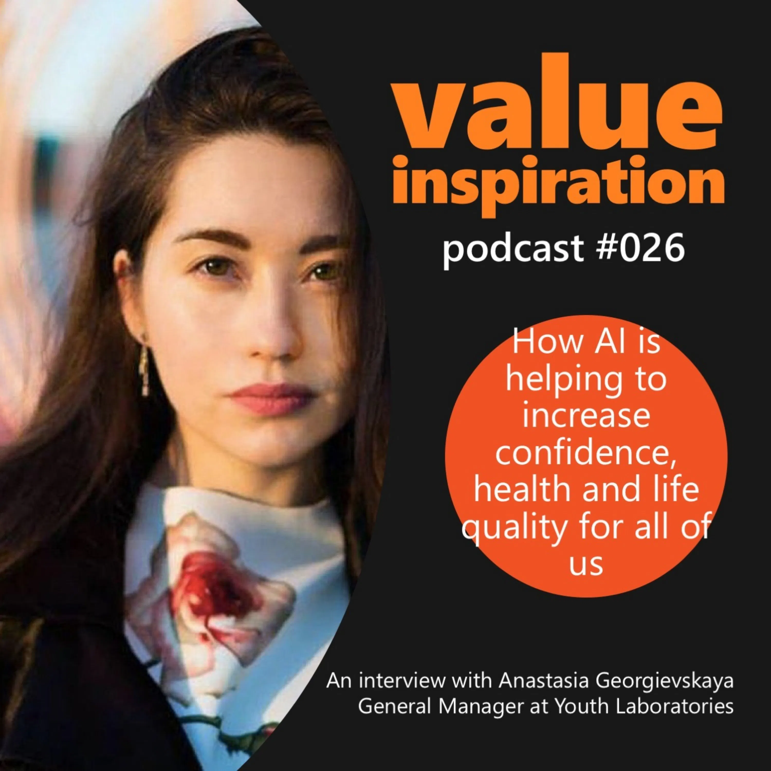 #26 - Anastasia Georgievskaya - On how AI is helping to increase confidence and life quality for all of us