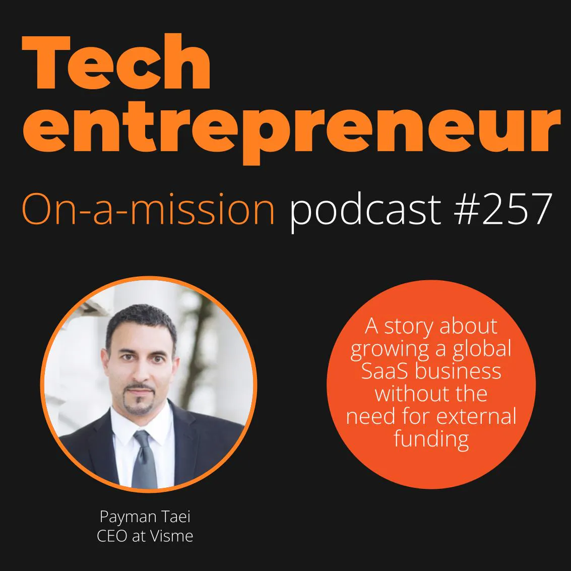 #257 - Payman Taei, CEO of Visme - on growing a B2B SaaS business through virality