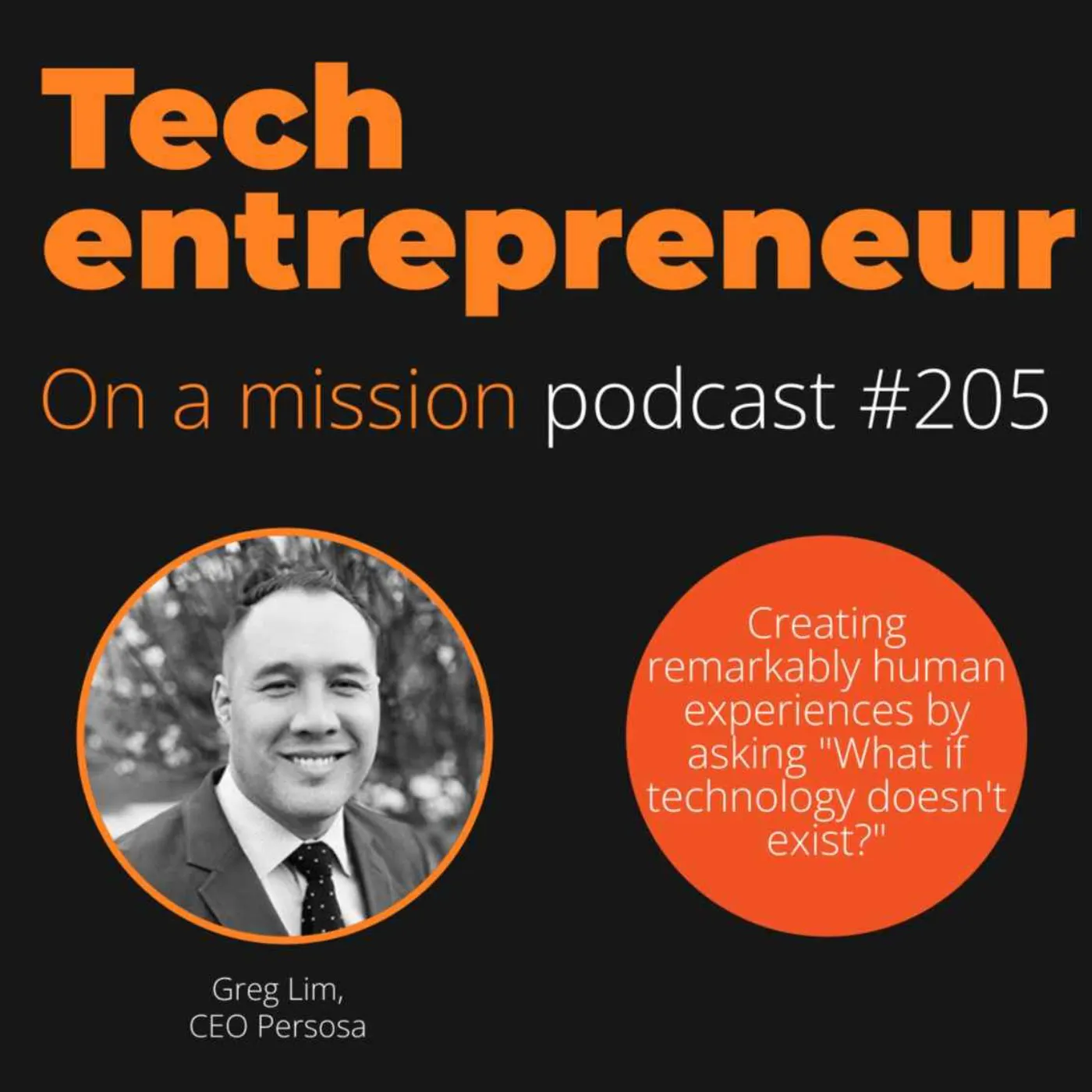 #205 - Gregory Lim, CEO Persosa - on delivering transformative change