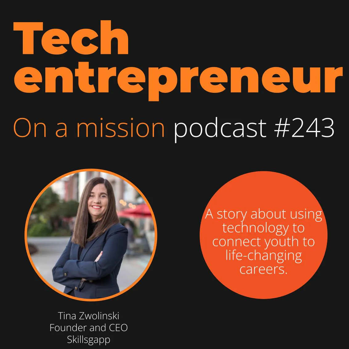 #243 - Tina Zwolinski, CEO Skillsgapp - on game-changing workforce development