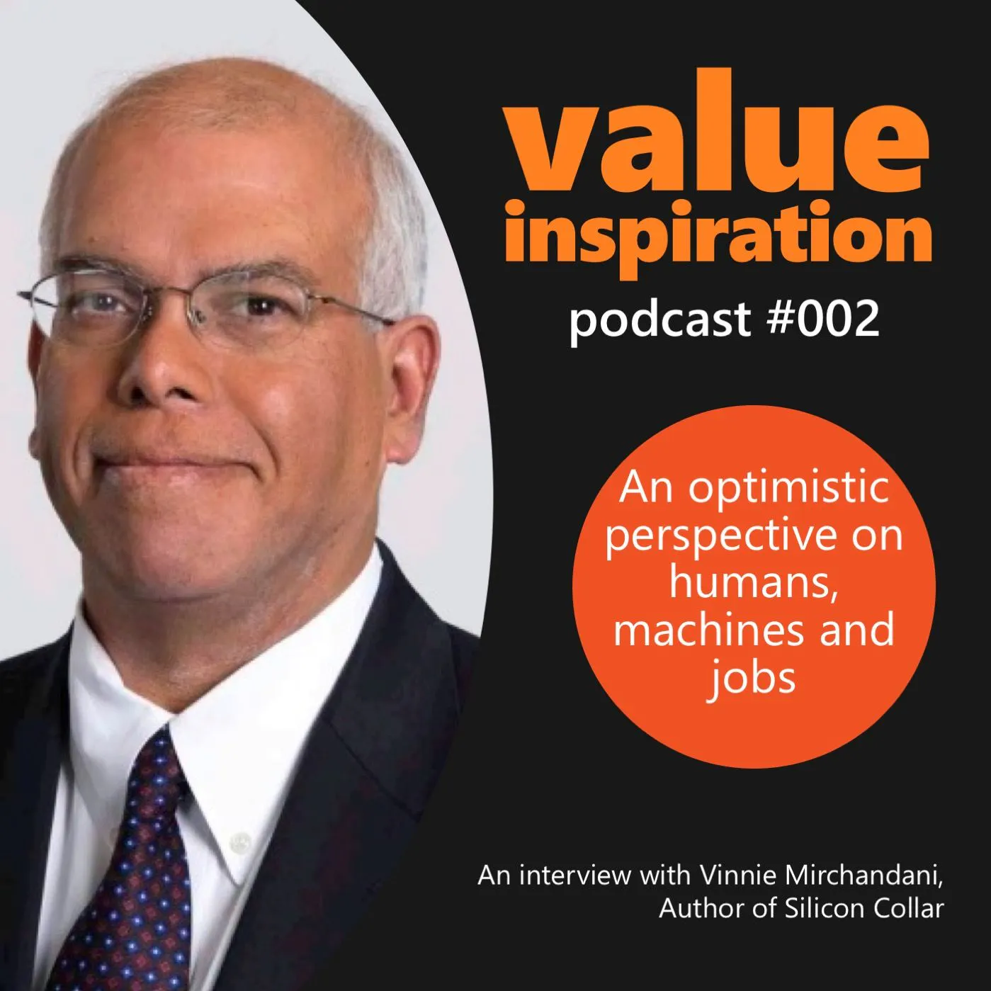 #2 - Vinnie Mirchandani - An optimistic perspective on humans, machines, and jobs