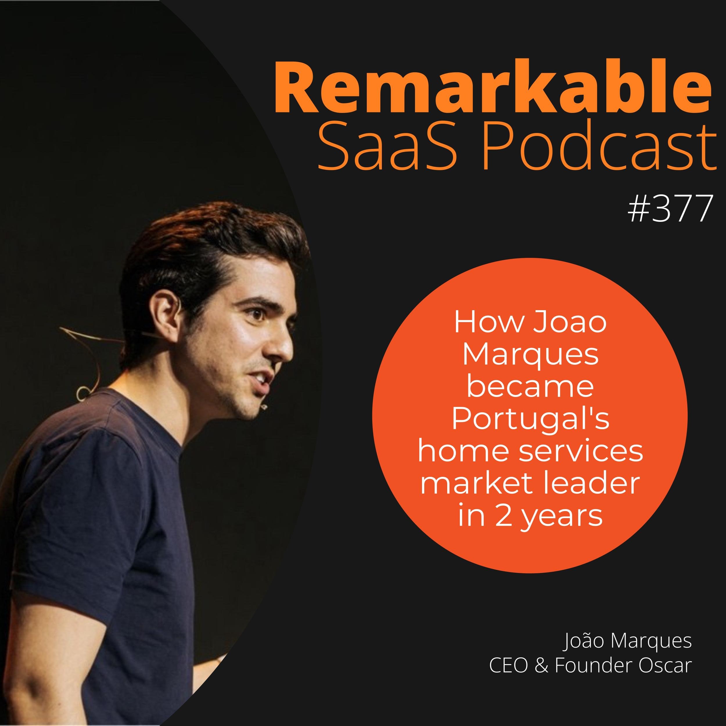 377 – How Joao Marques became Portugal's home services market leader in 2 years