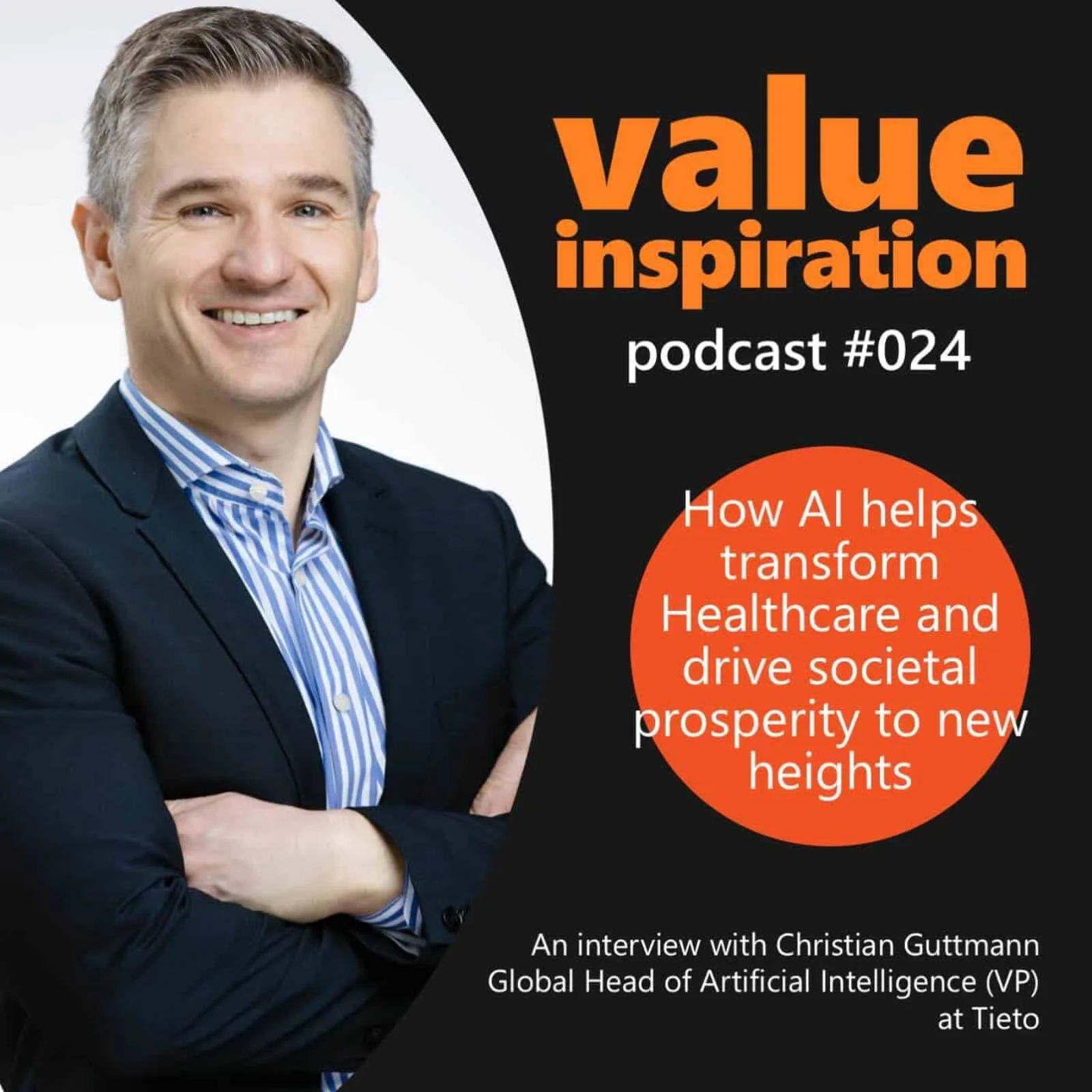 #24 - Christian Guttmann - On how AI helps transform Healthcare and drive societal prosperity to new heights