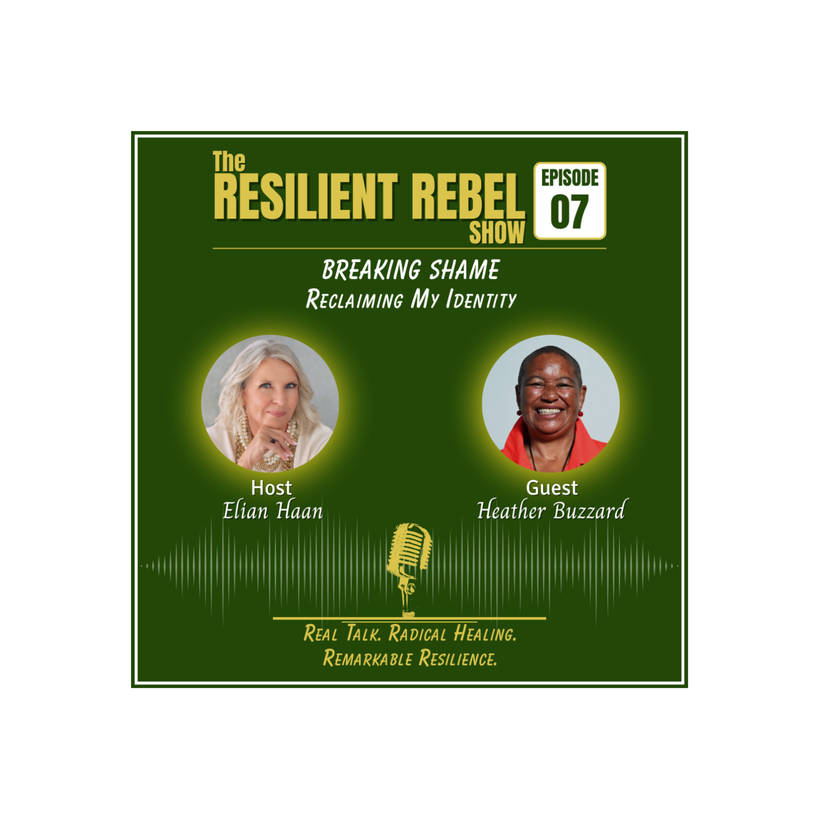 The Resilient Rebel Show Ep. 7: BREAKING SHAME: Reclaiming My Identity with Heather Buzzard episode artwork