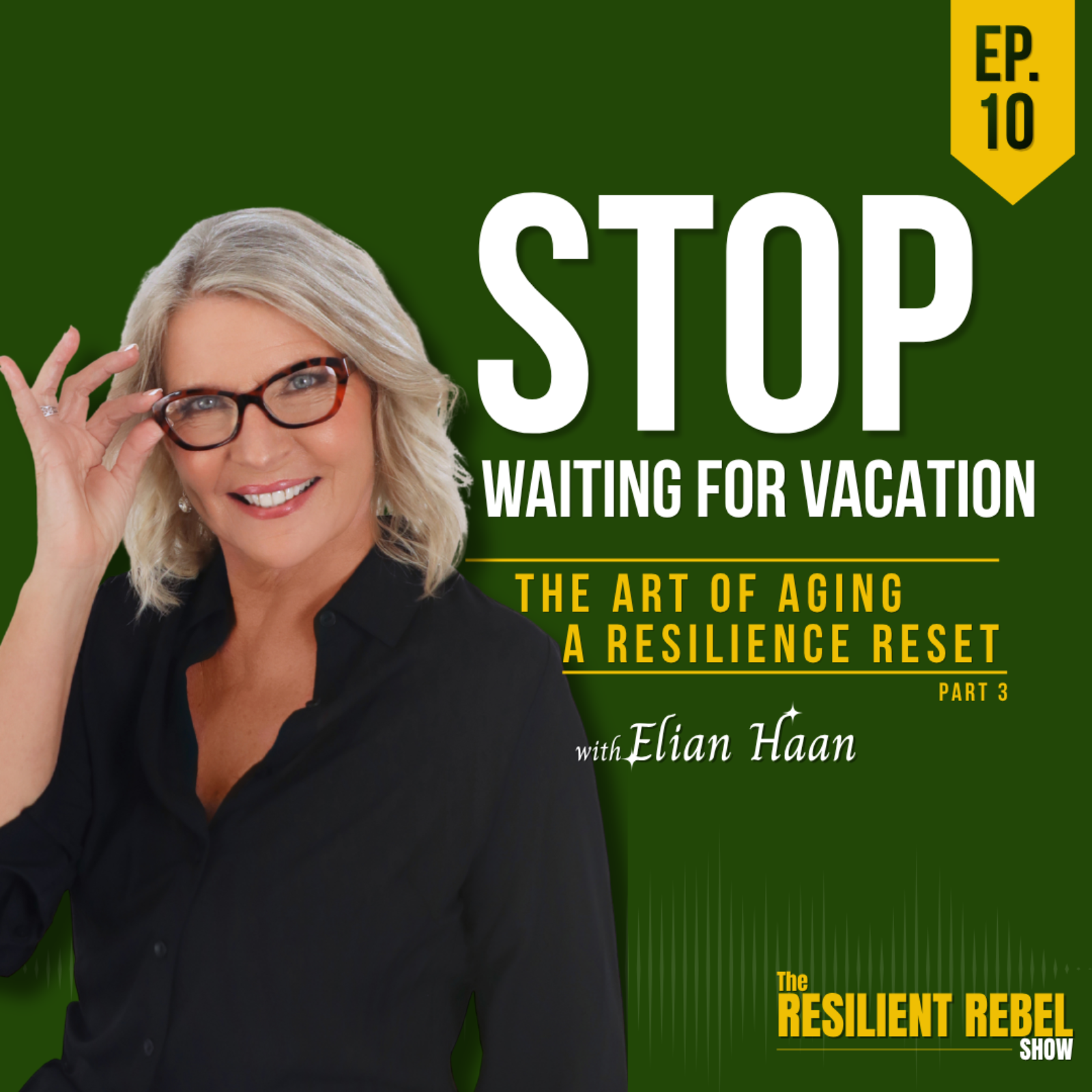 The Resilient Rebel Show Ep.10 | The Art of Aging Pt.3: Micro-Renewals for Daily Resilience episode artwork